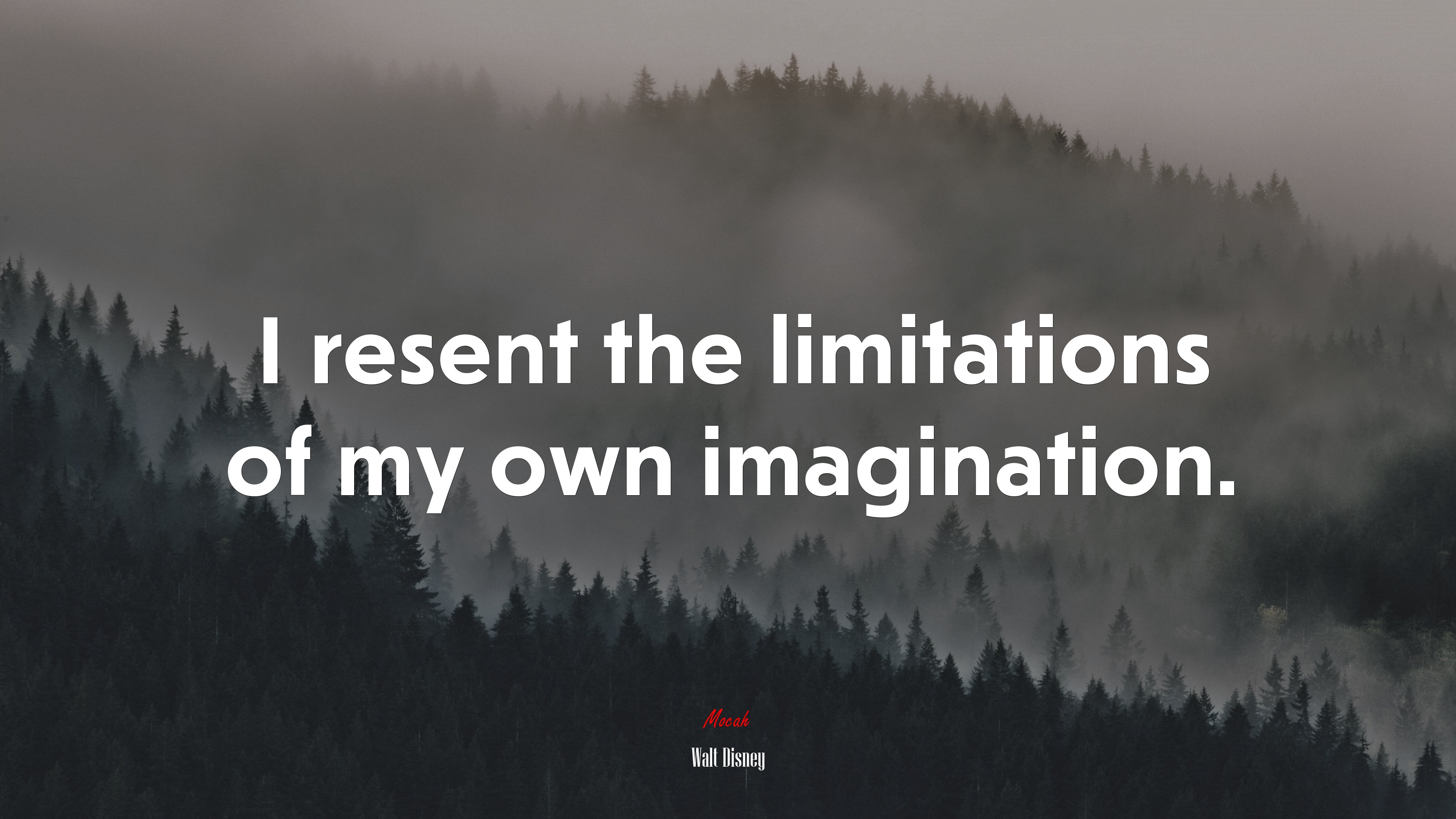 I resent the limitations of my own imagination. | Walt Disney quote HD Wallpaper