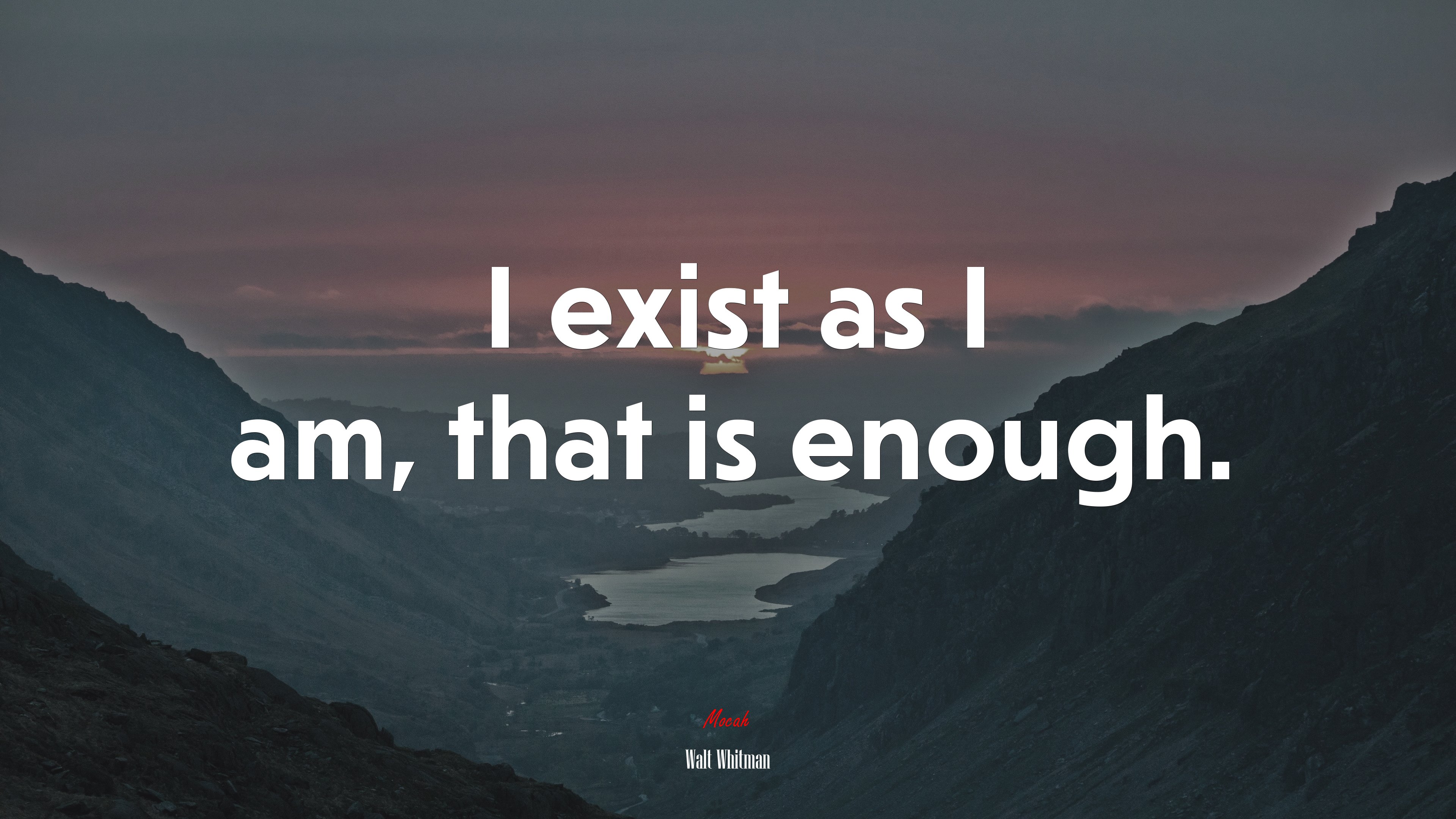 I exist as I am, that is enough. | Walt Whitman quote HD Wallpaper