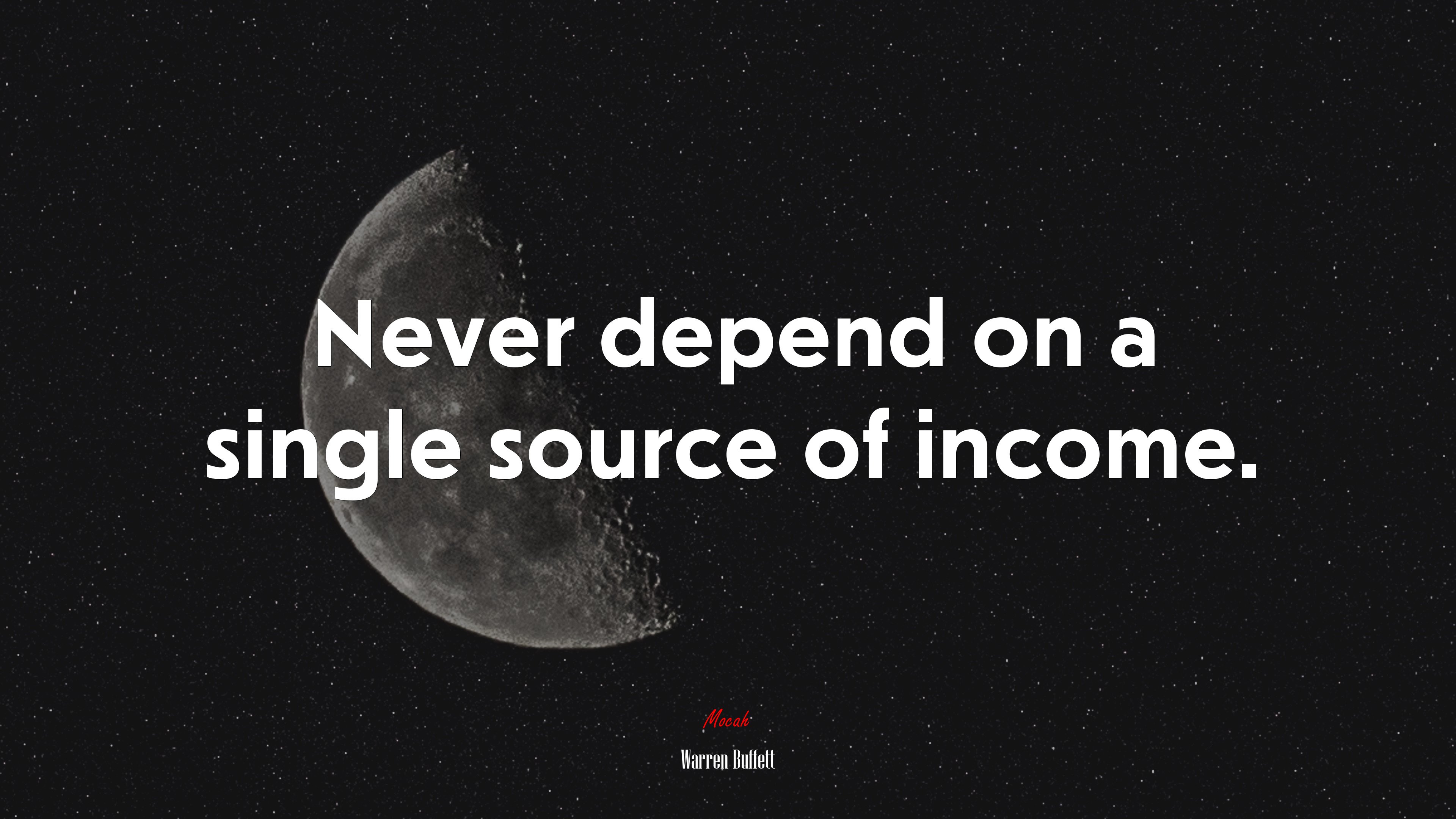 Never depend on a single source of income. | Warren Buffett quote HD Wallpaper