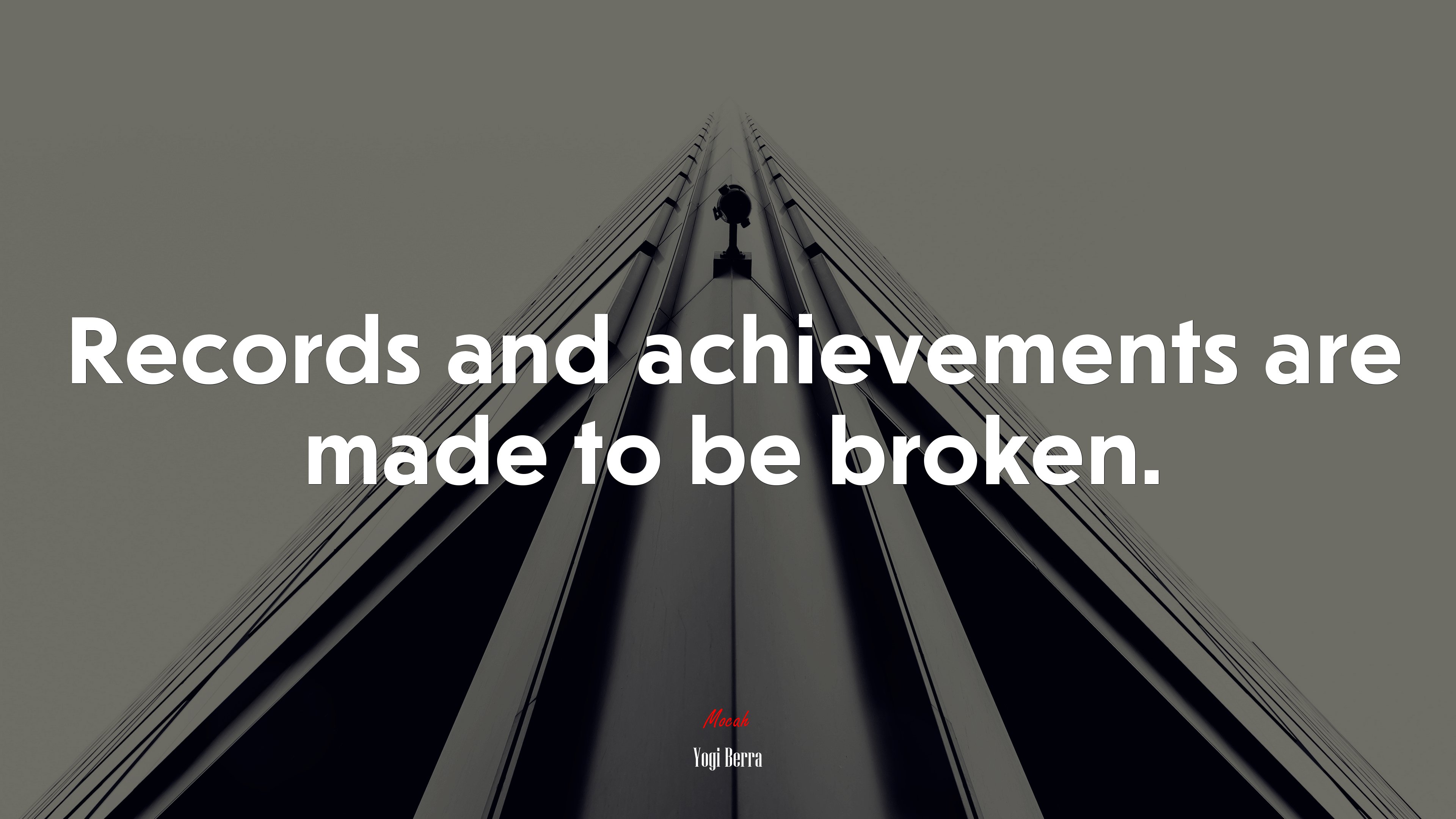 Records and achievements are made to be broken. | Yogi Berra quote HD Wallpaper
