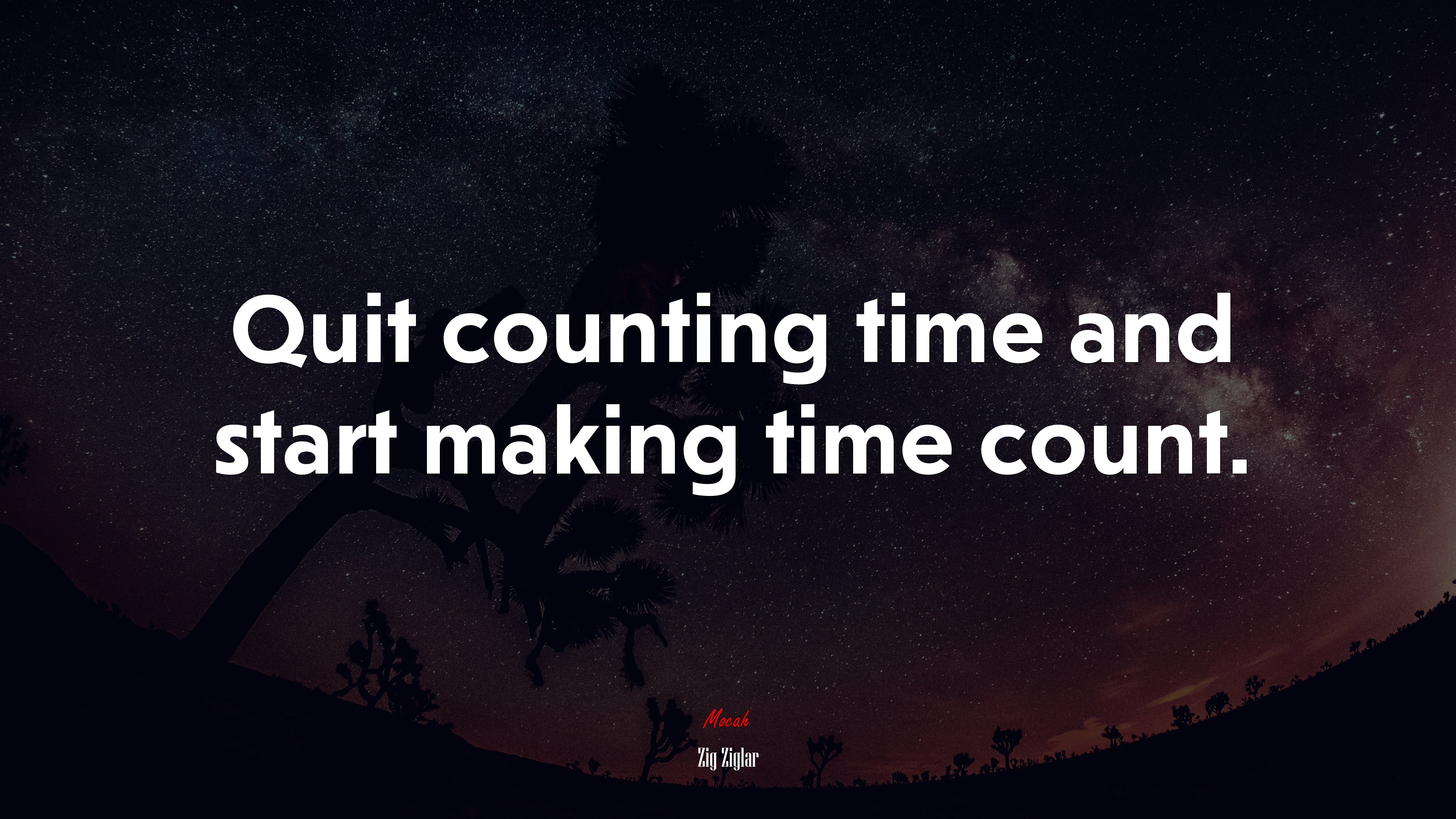 Quit counting time and start making time count. | Zig Ziglar quote HD Wallpaper