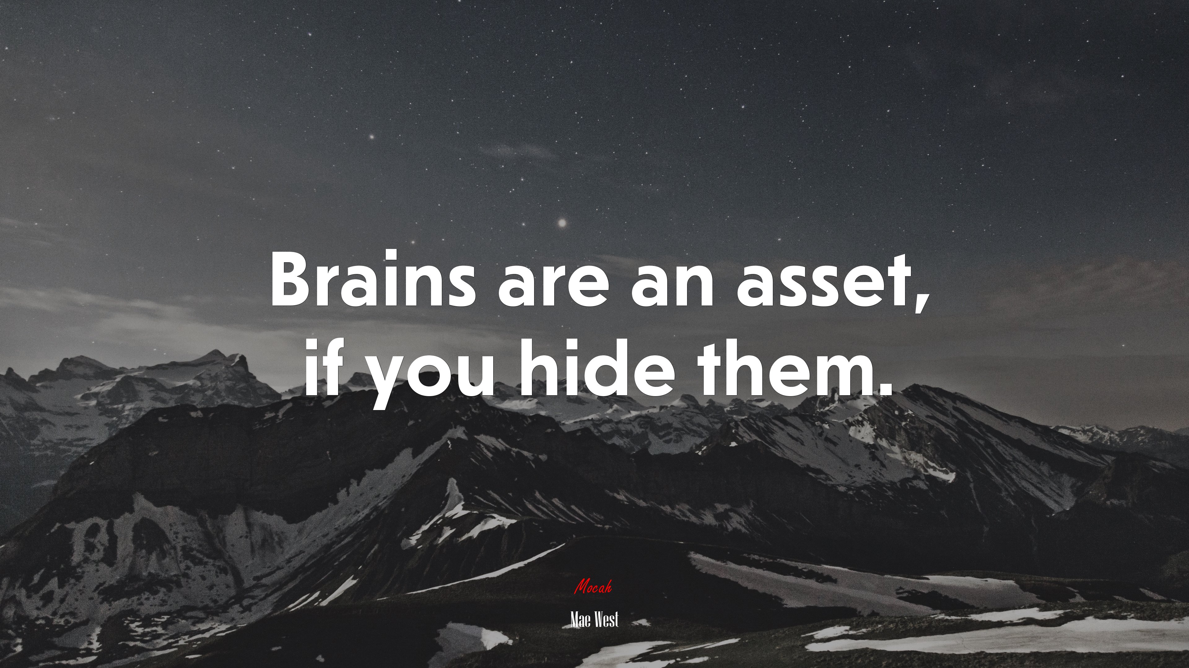 Brains are an asset, if you hide them. | Mae West quote HD Wallpaper