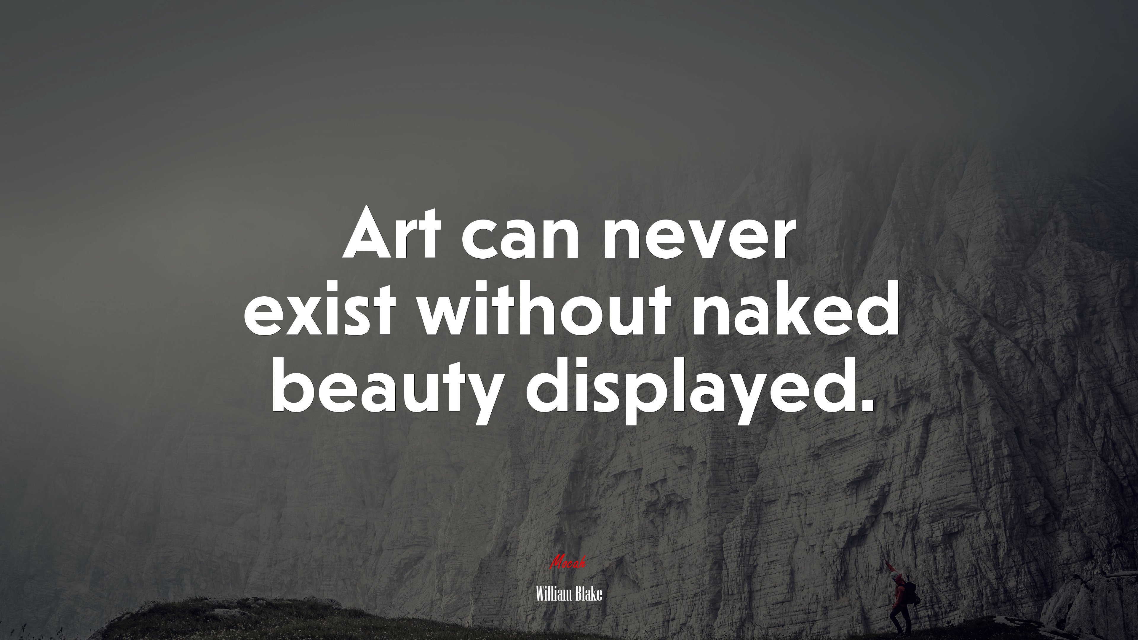 Art can never exist without naked beauty displayed. | William Blake quote HD Wallpaper