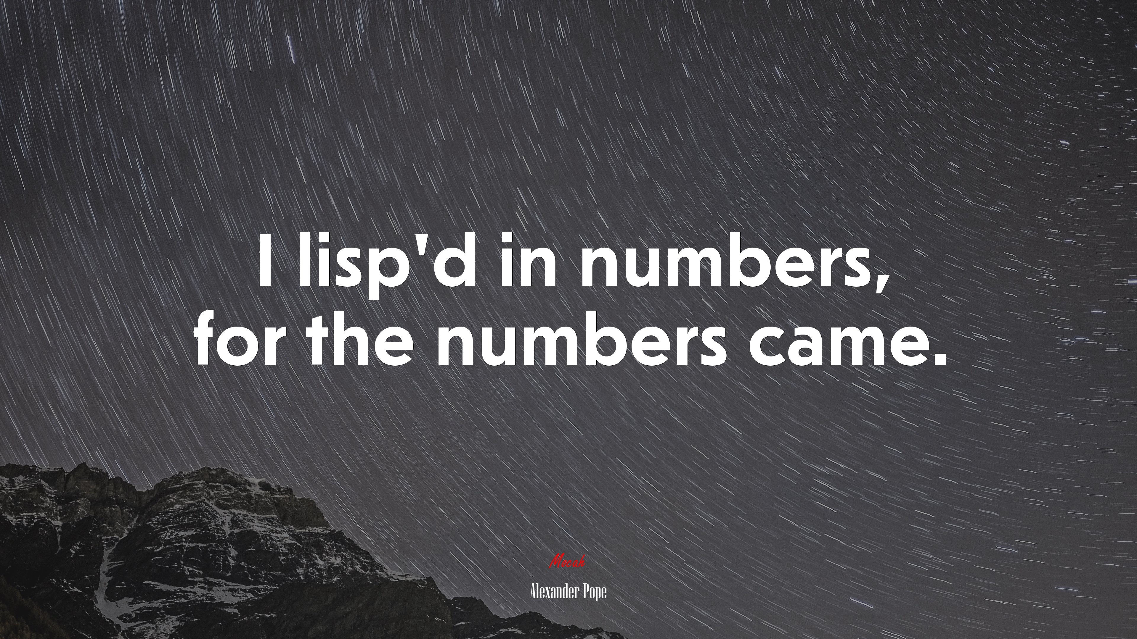 I lisp’d in numbers, for the numbers came. | Alexander Pope quote HD Wallpaper