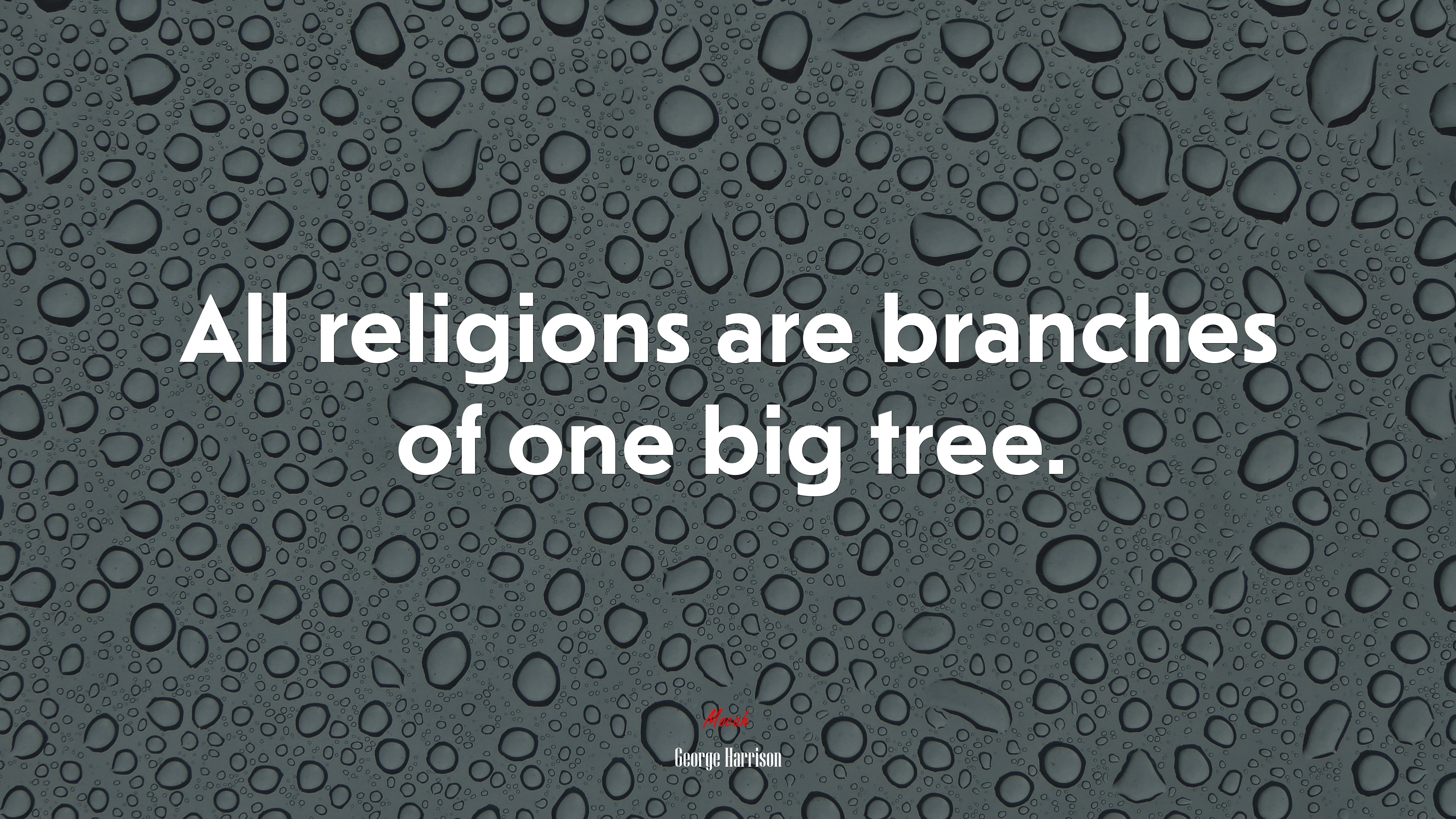All religions are branches of one big tree. | George Harrison quote HD Wallpaper