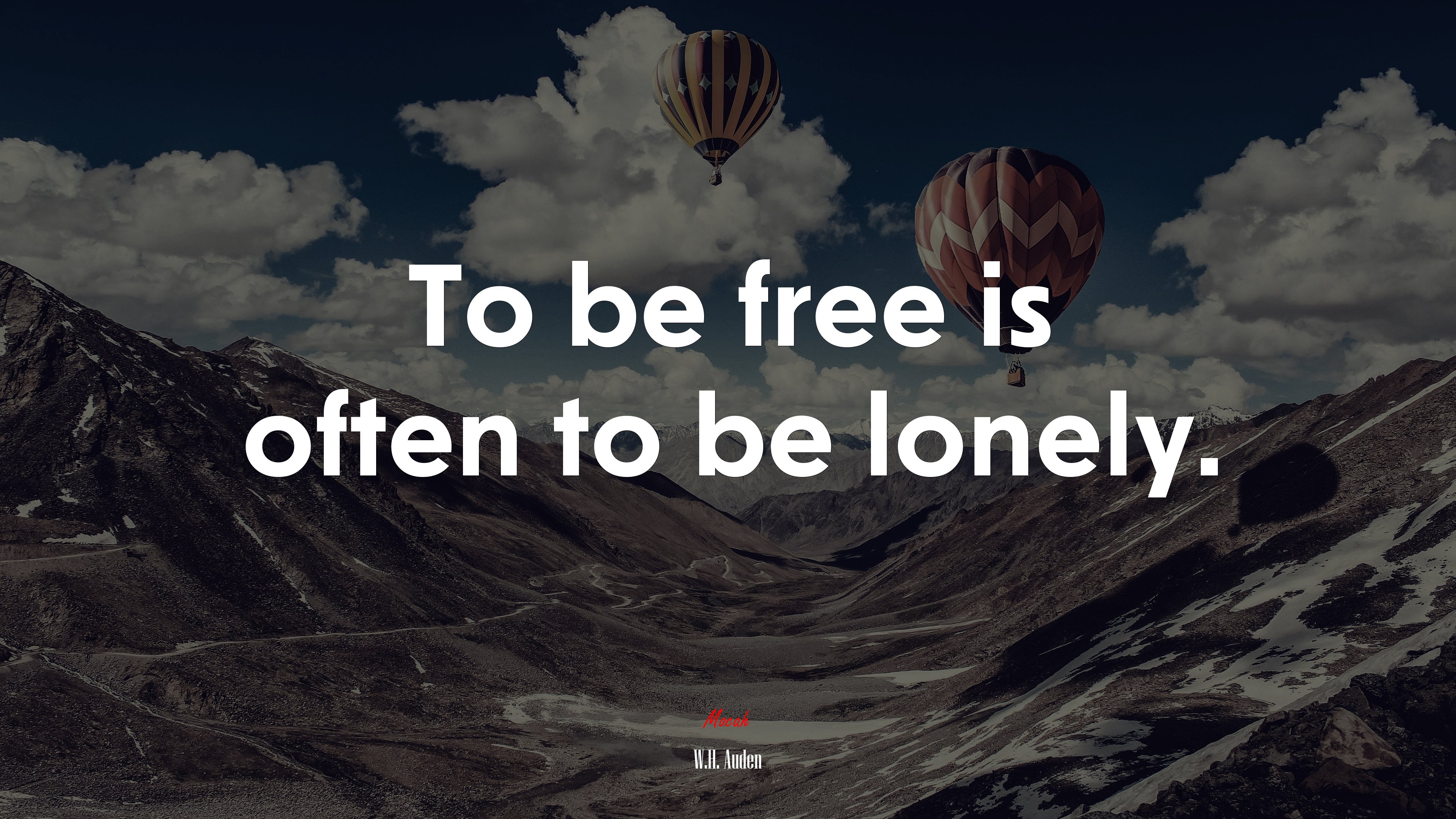 To be free is often to be lonely. | W.H. Auden quote HD Wallpaper
