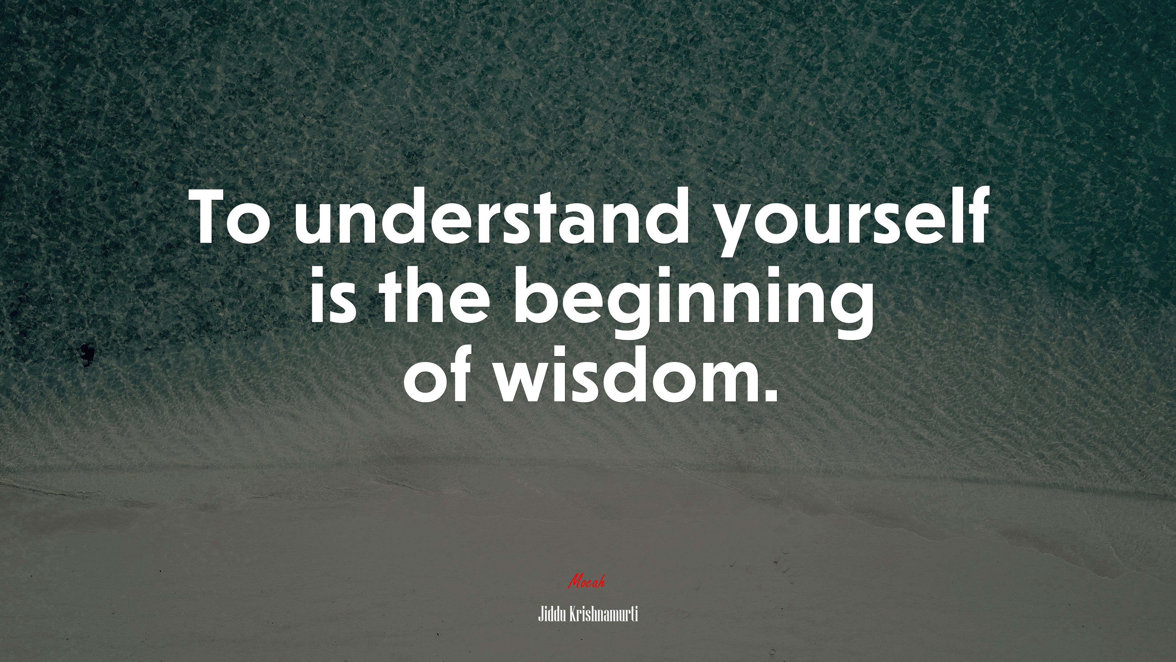 To understand yourself is the beginning of wisdom. | Jiddu Krishnamurti quote HD Wallpaper