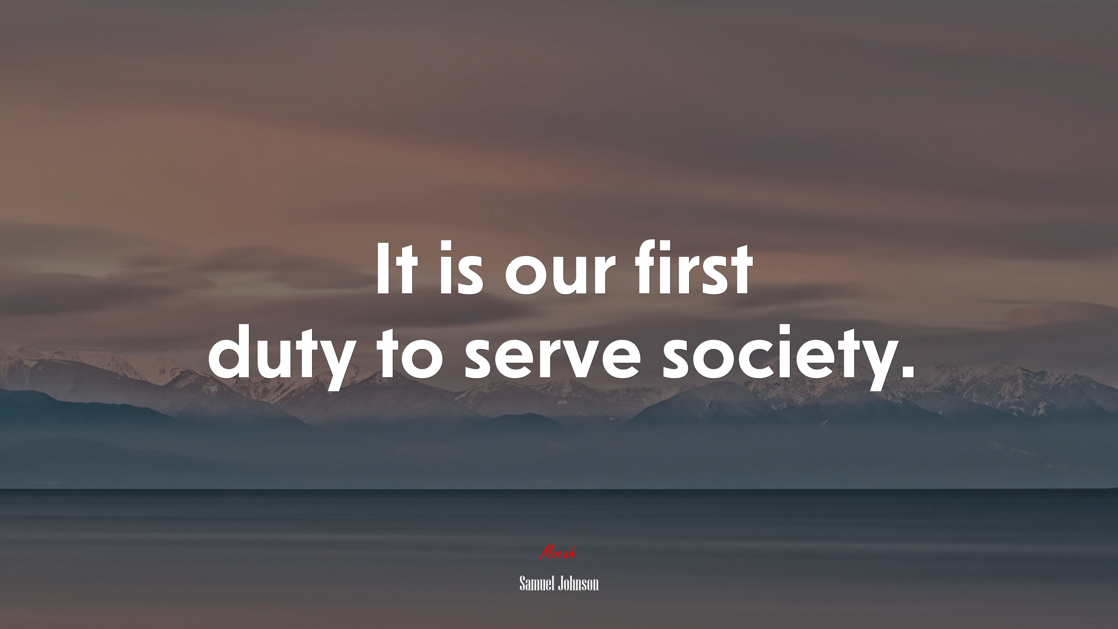 It is our first duty to serve society. | Samuel Johnson quote HD Wallpaper
