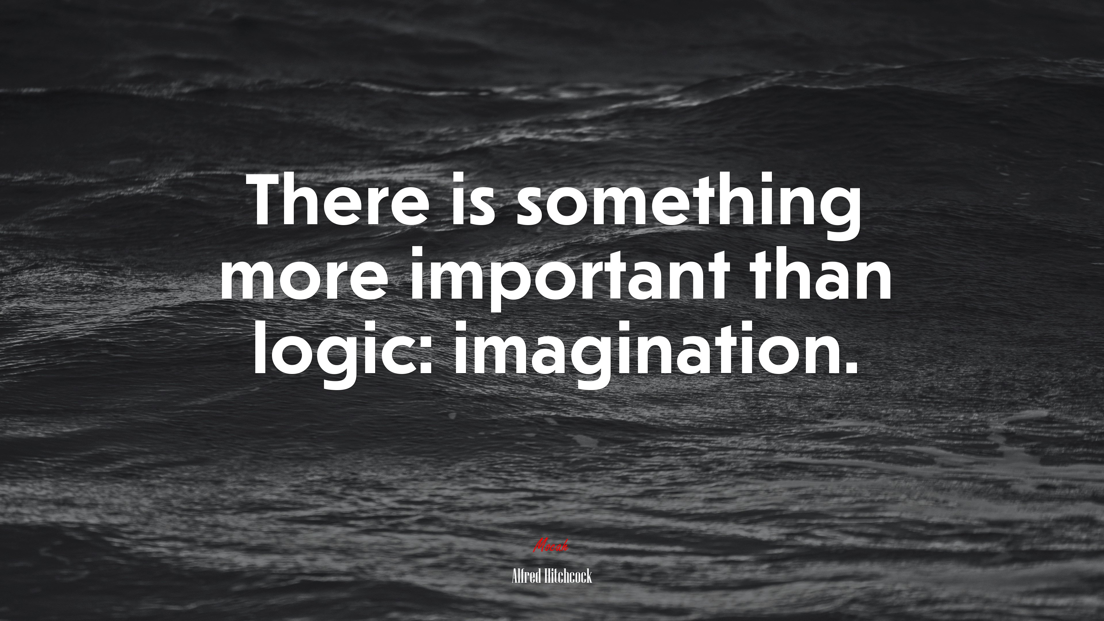 There is something more important than logic: imagination. | Alfred Hitchcock quote HD Wallpaper
