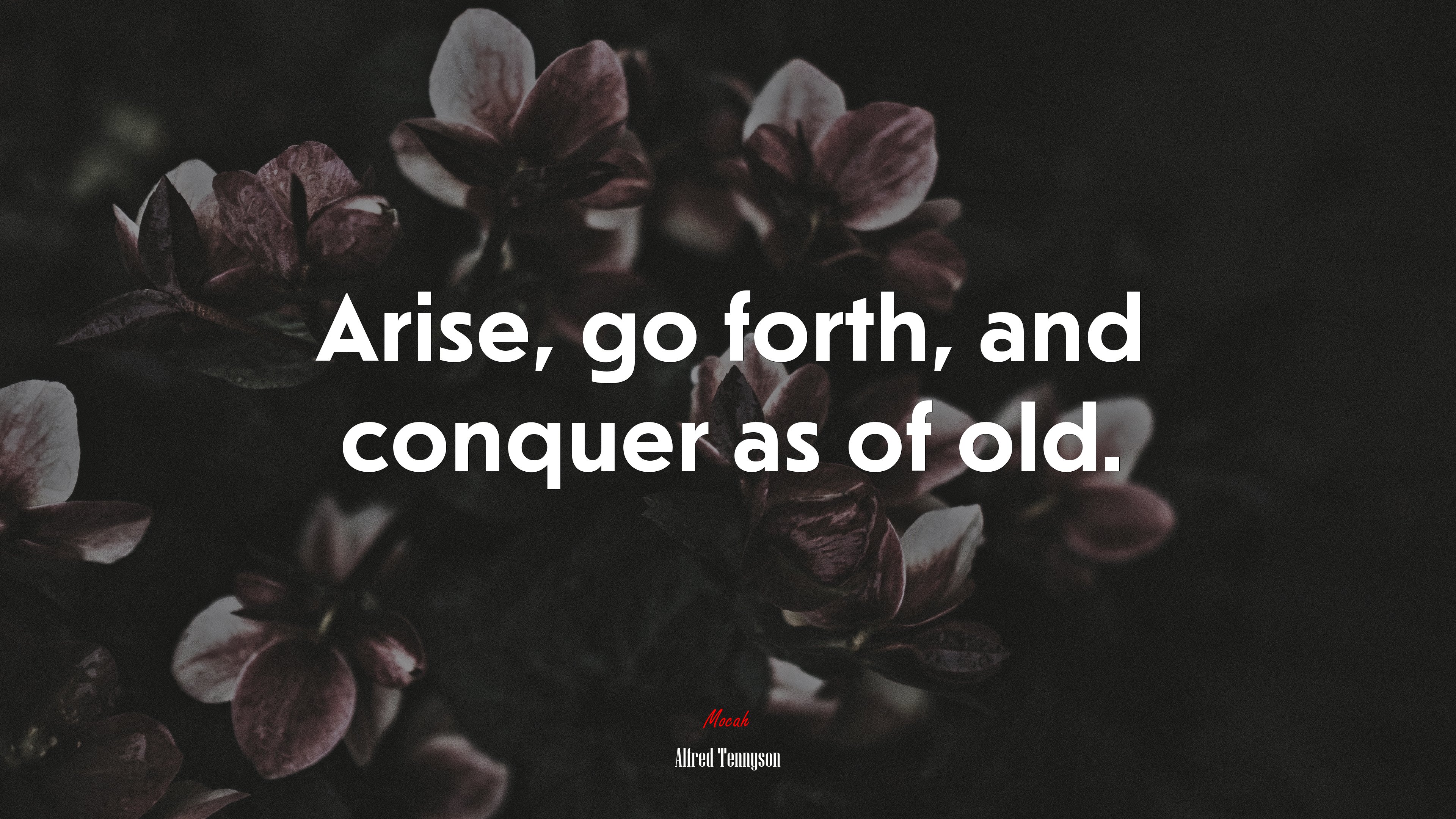 Arise, go forth, and conquer as of old. | Alfred Tennyson quote HD Wallpaper
