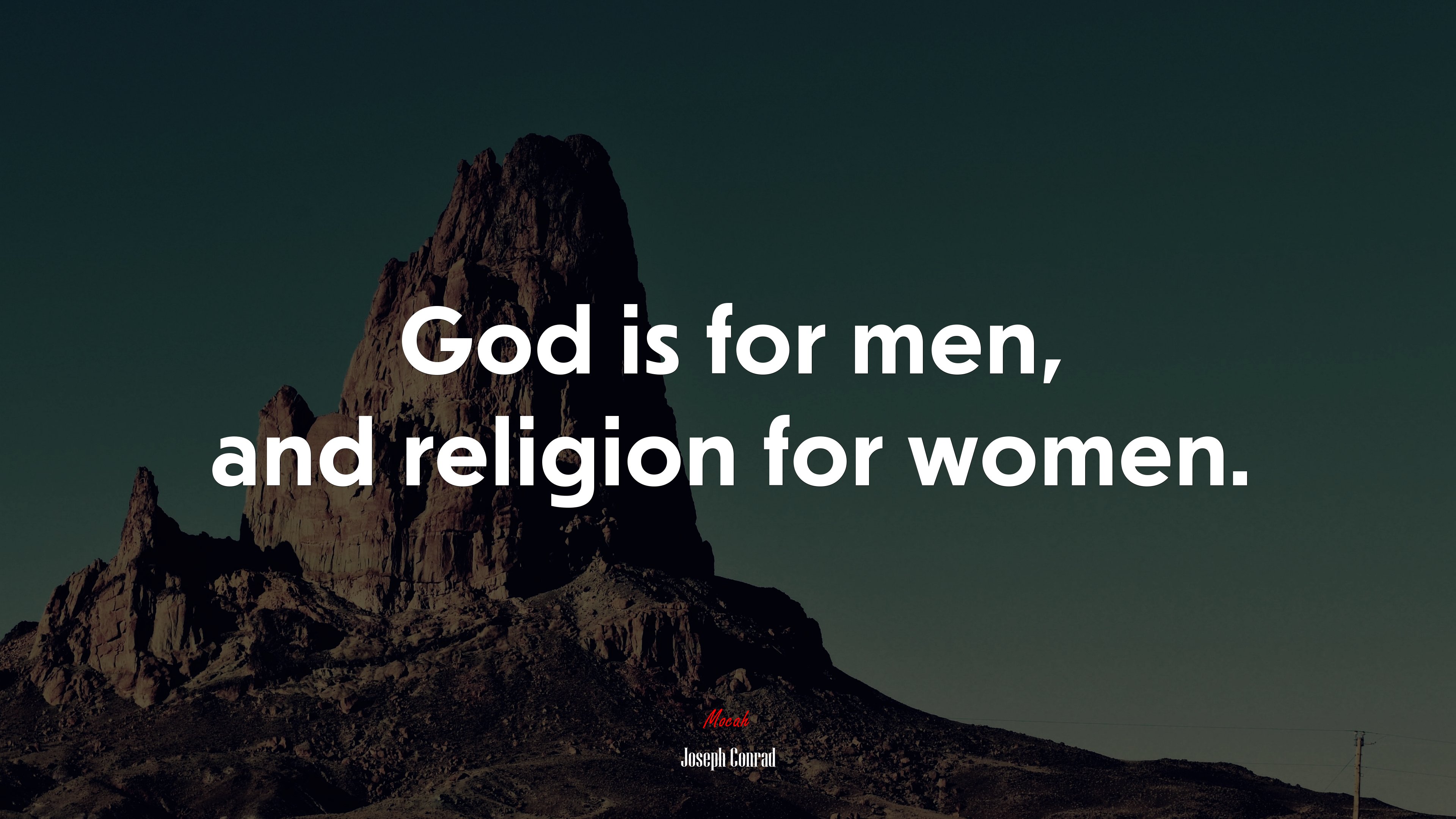 God is for men, and religion for women. | Joseph Conrad quote HD Wallpaper