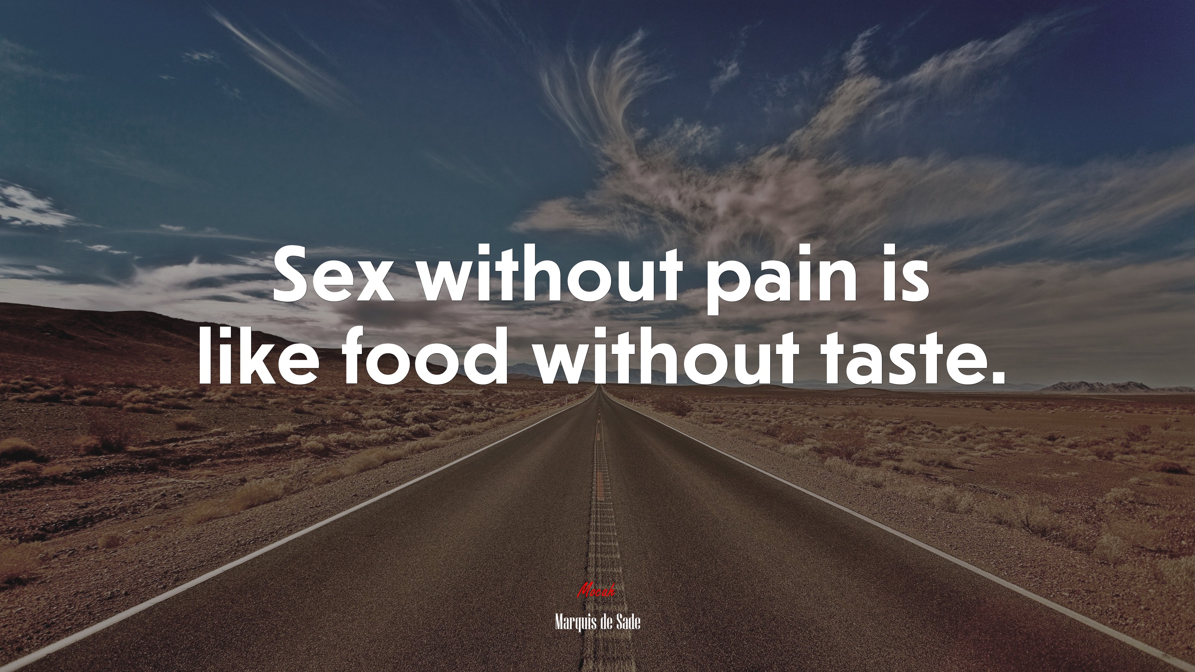 Sex without pain is like food without taste. | Marquis de Sade quote HD Wallpaper