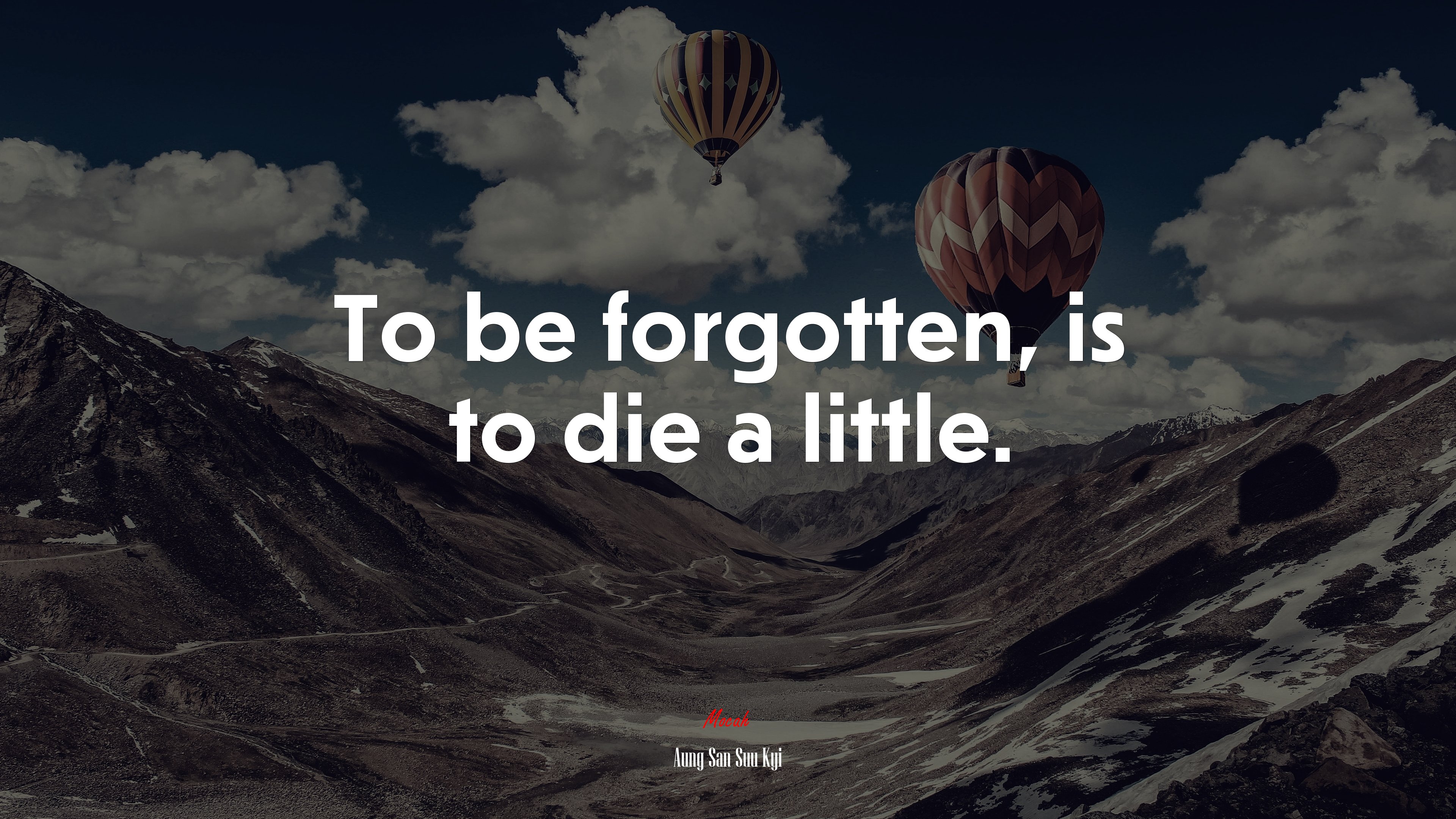 To be forgotten, is to die a little. | Aung San Suu Kyi quote HD Wallpaper