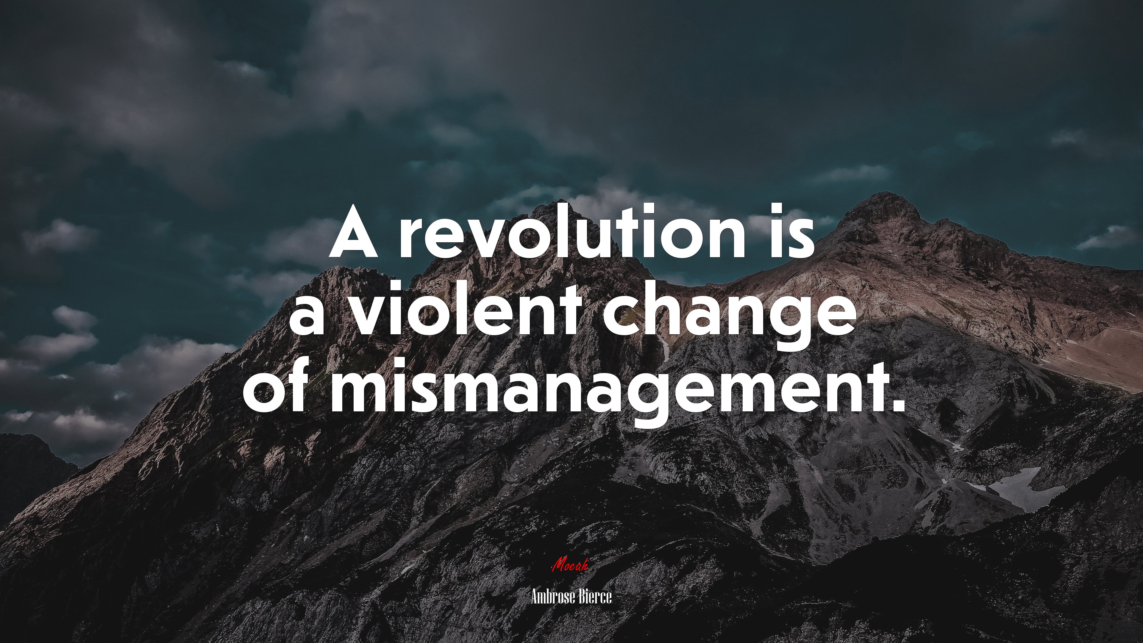A revolution is a violent change of mismanagement. | Ambrose Bierce quote HD Wallpaper