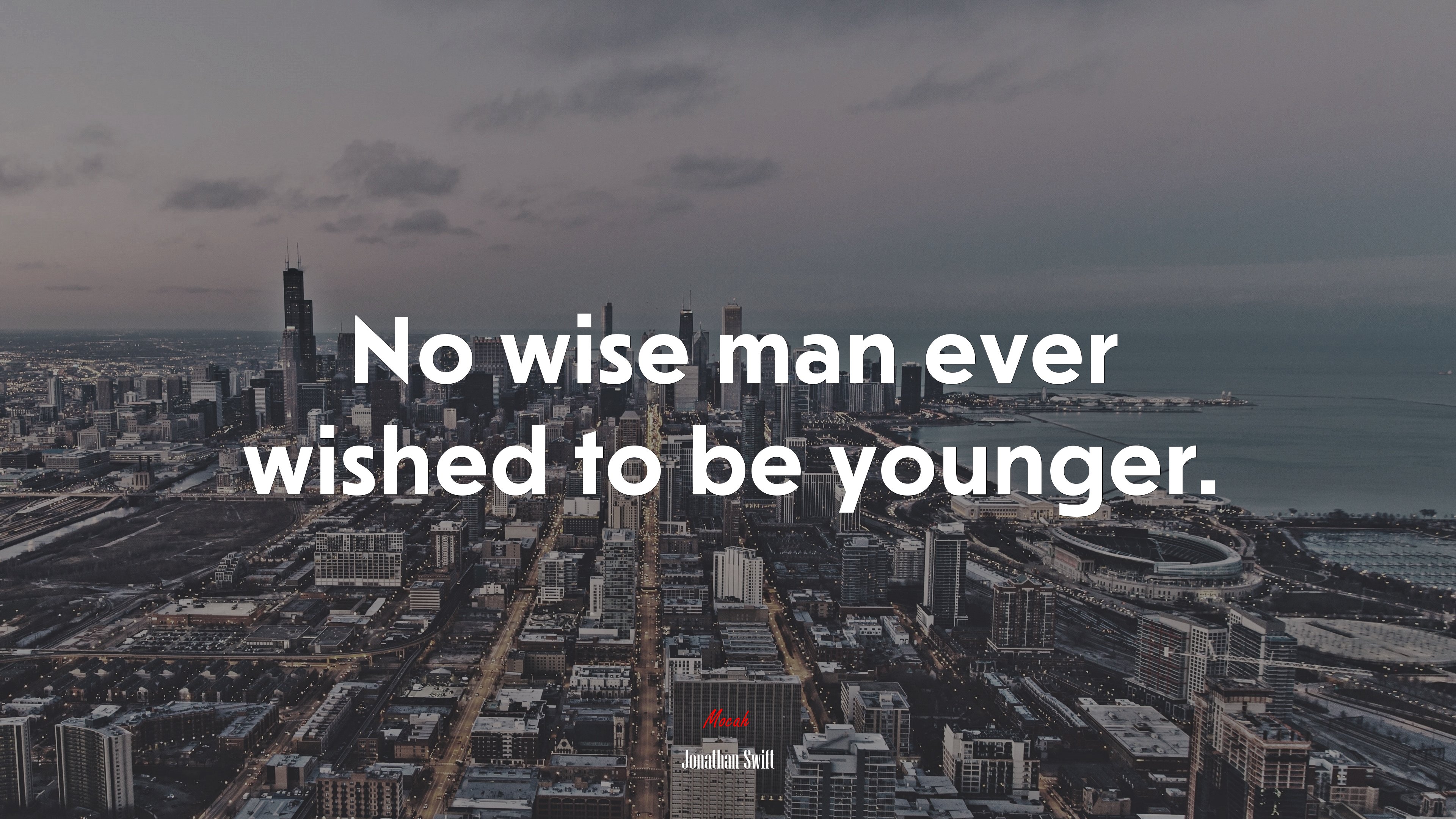 No wise man ever wished to be younger. | Jonathan Swift quote HD Wallpaper