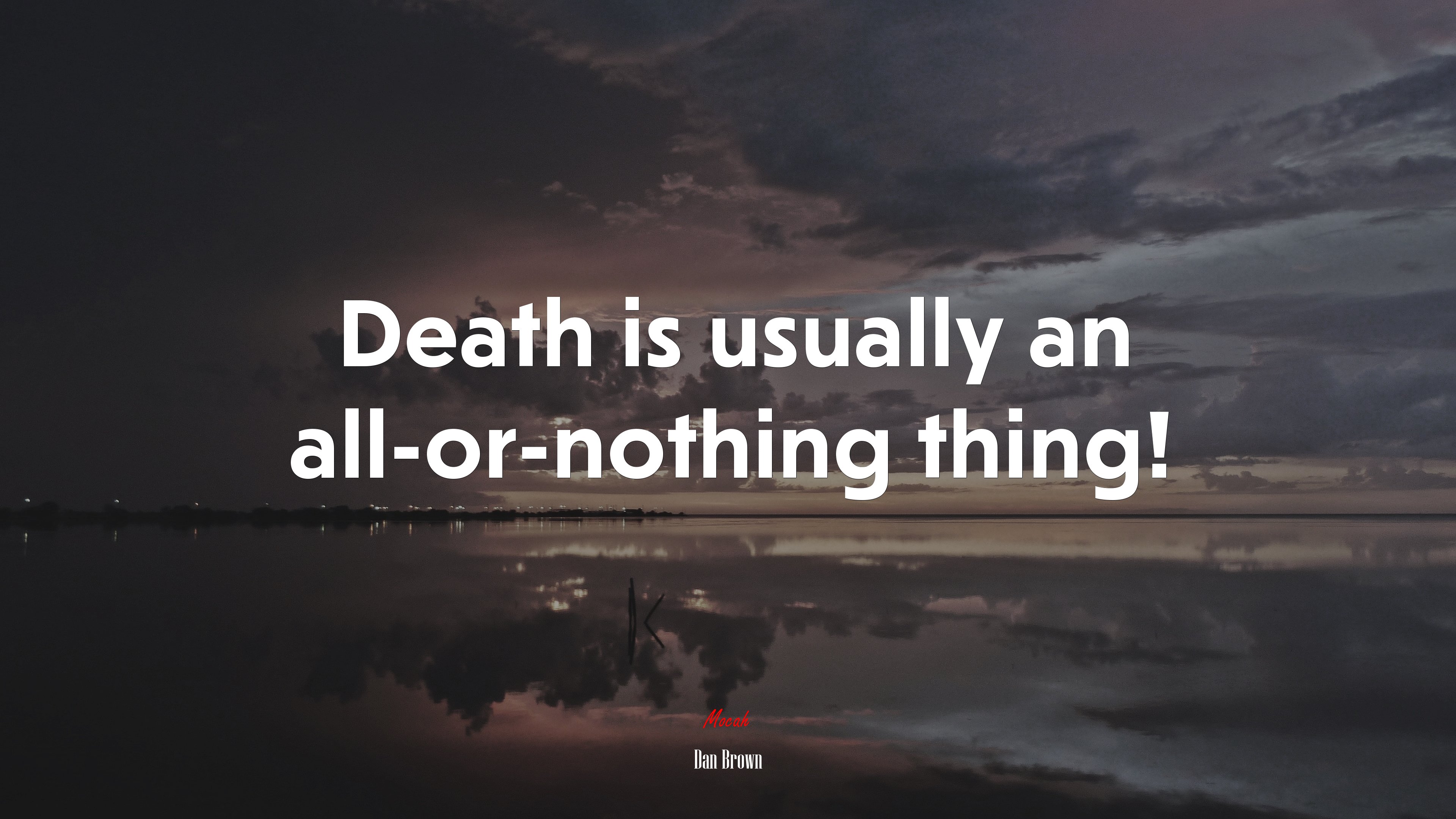 Death is usually an all-or-nothing thing! | Dan Brown quote HD Wallpaper