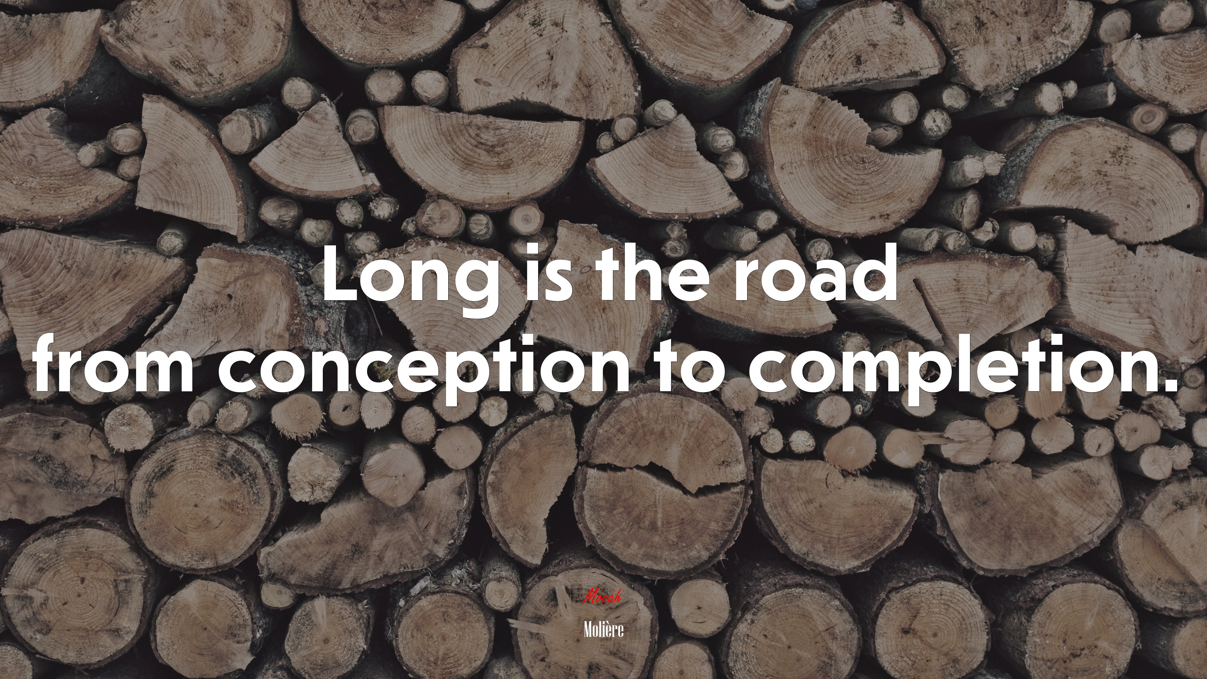 Long is the road from conception to completion. | Molière quote HD Wallpaper
