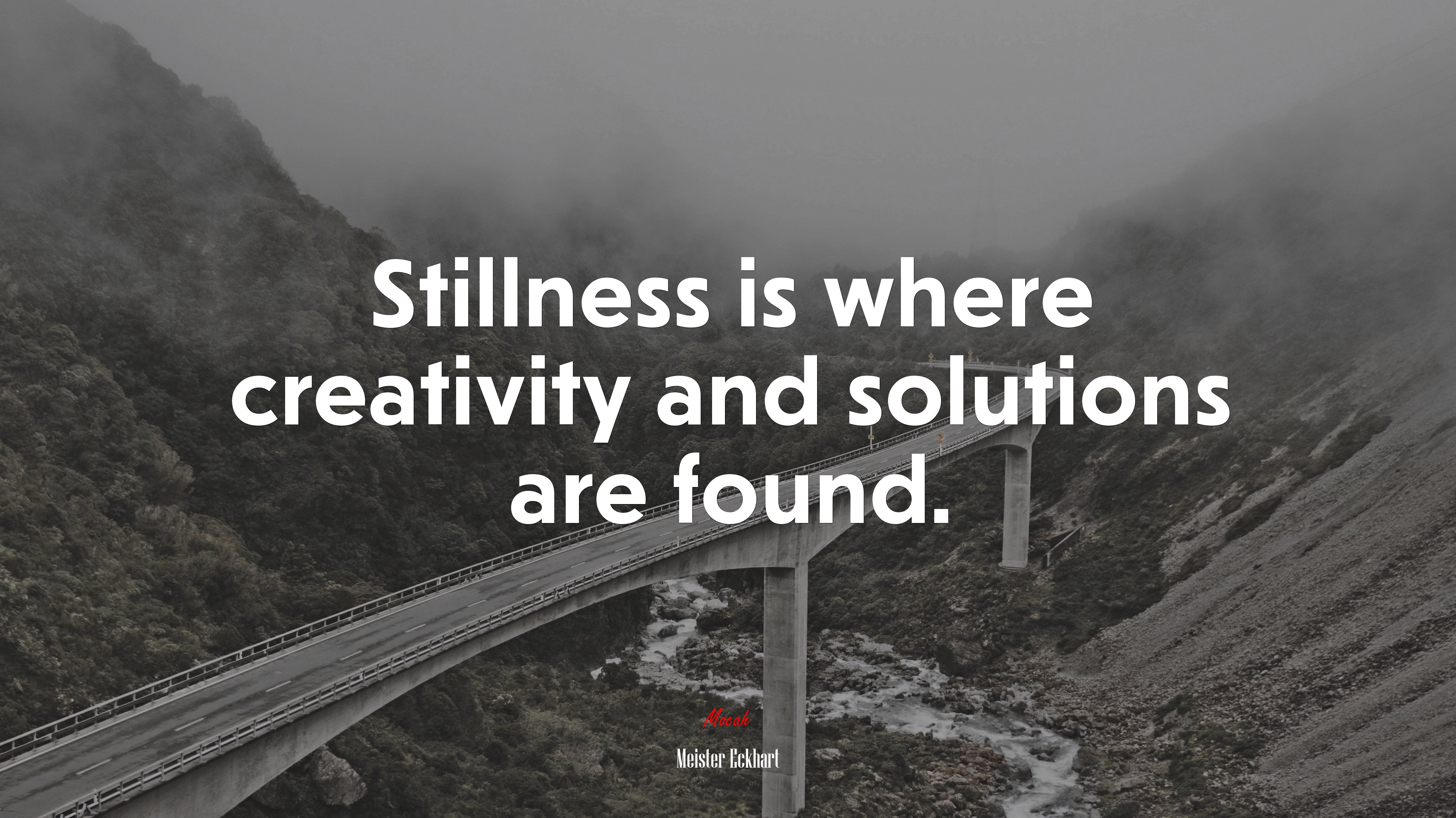 Stillness is where creativity and solutions are found. | Meister Eckhart quote HD Wallpaper