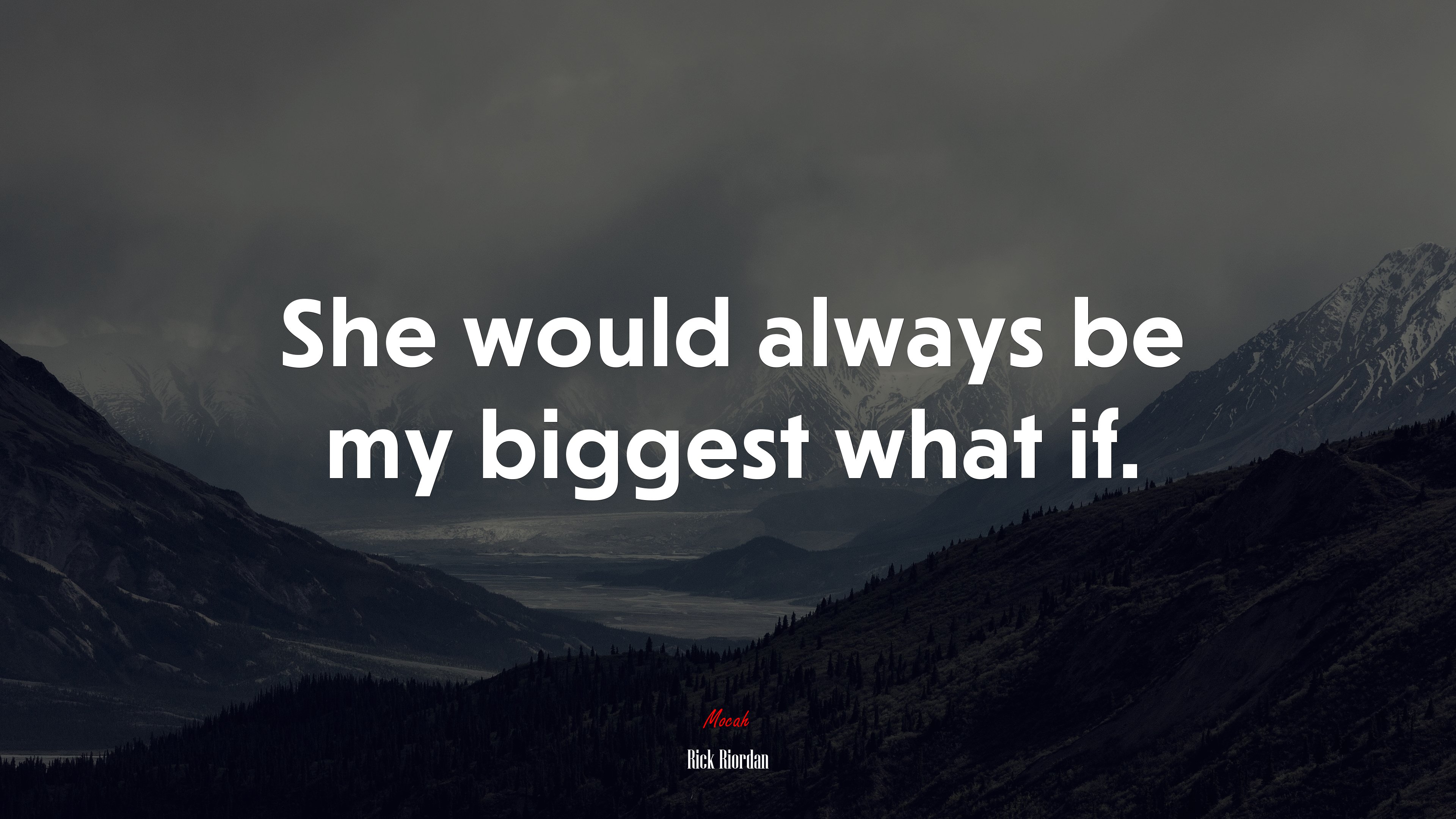 She would always be my biggest what if. | Rick Riordan quote HD Wallpaper