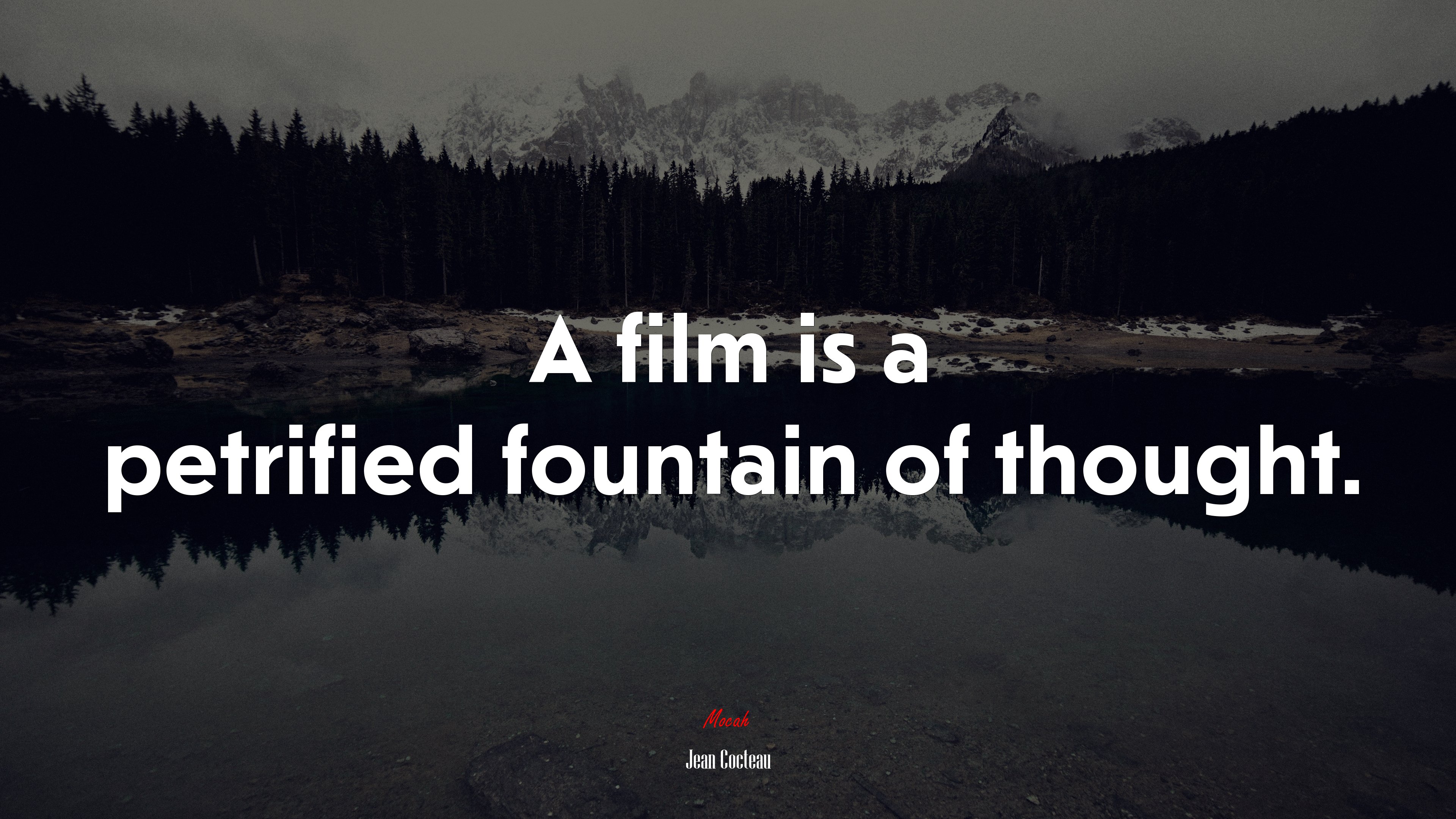 A film is a petrified fountain of thought. | Jean Cocteau quote HD Wallpaper