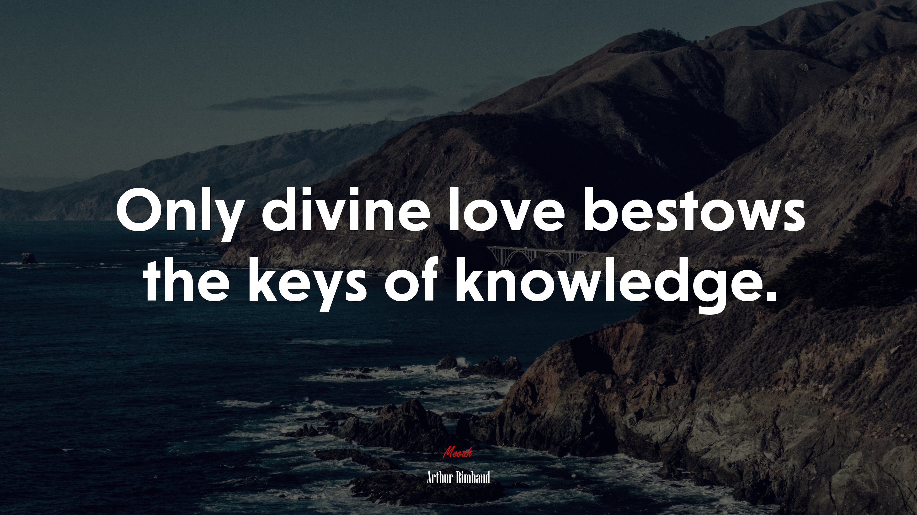 Only divine love bestows the keys of knowledge. | Arthur Rimbaud quote HD Wallpaper