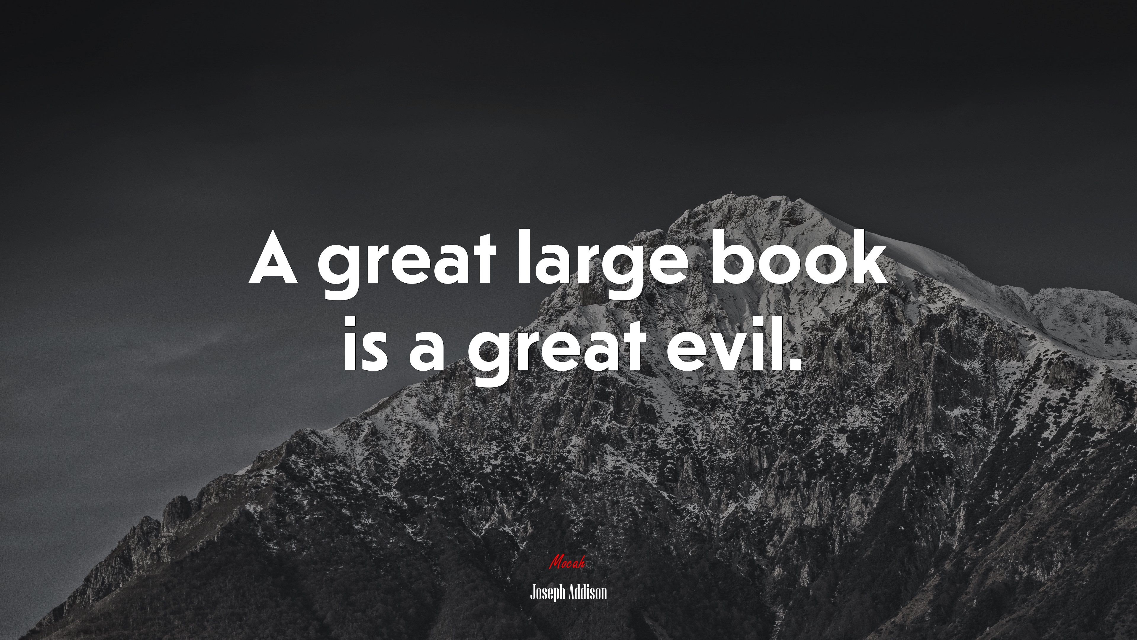 A great large book is a great evil. | Joseph Addison quote HD Wallpaper