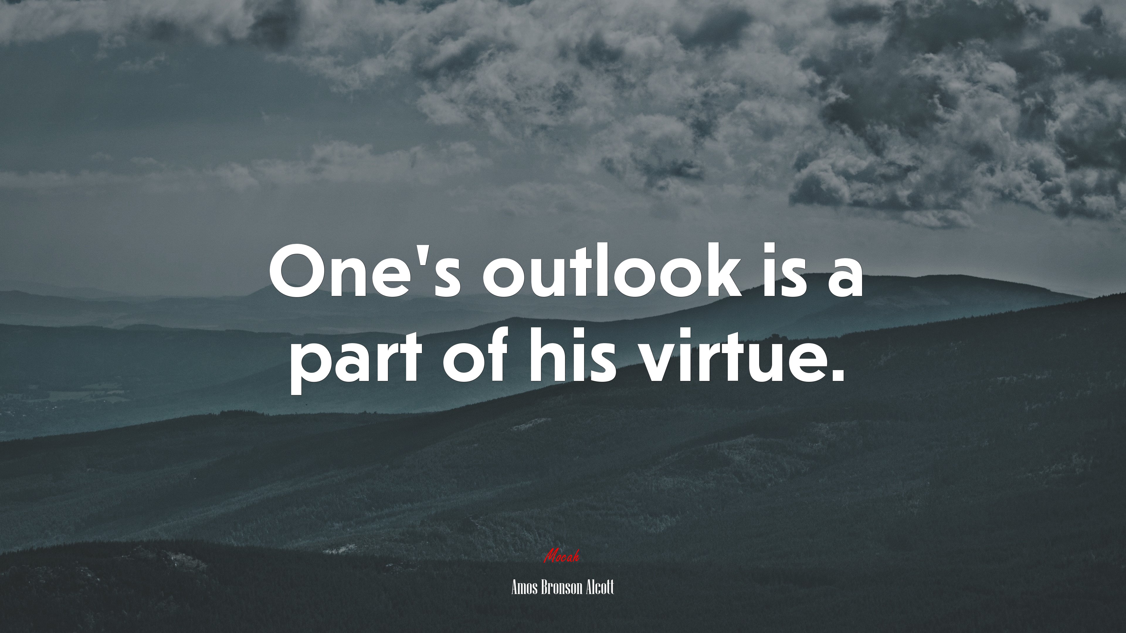 One’s outlook is a part of his virtue. | Amos Bronson Alcott quote HD Wallpaper