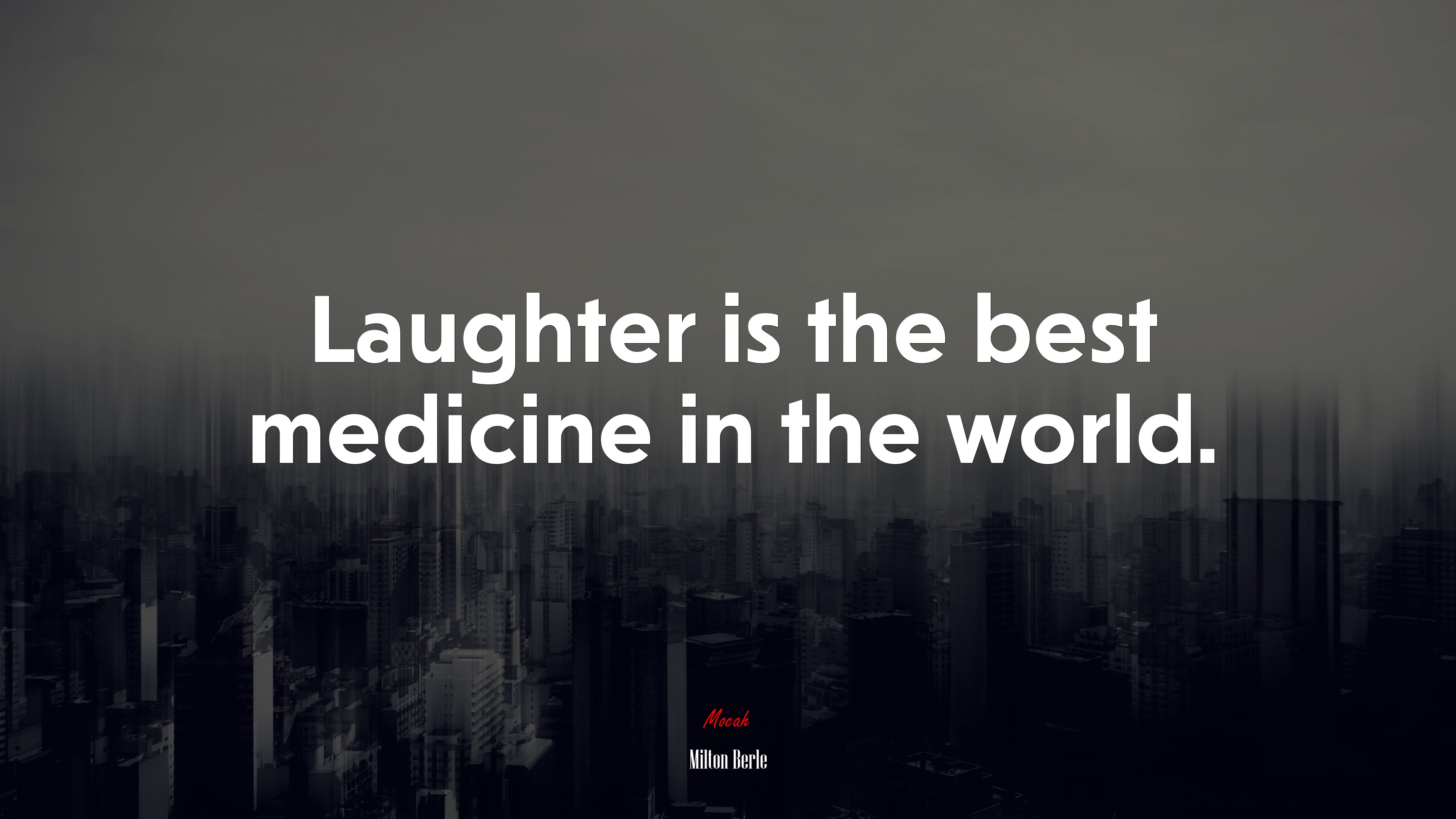 Laughter is the best medicine in the world. | Milton Berle quote HD Wallpaper
