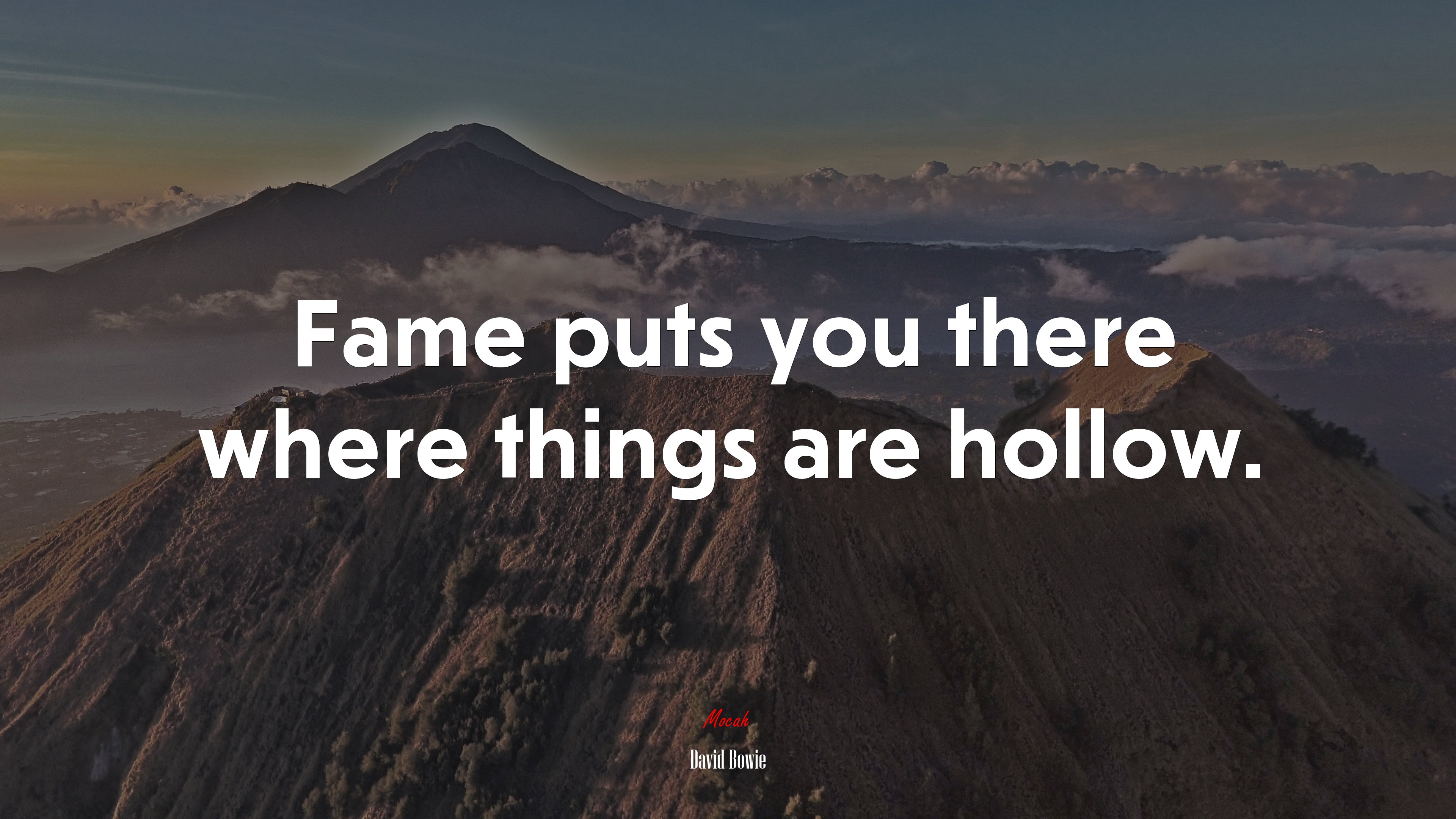 Fame puts you there where things are hollow. | David Bowie quote HD Wallpaper