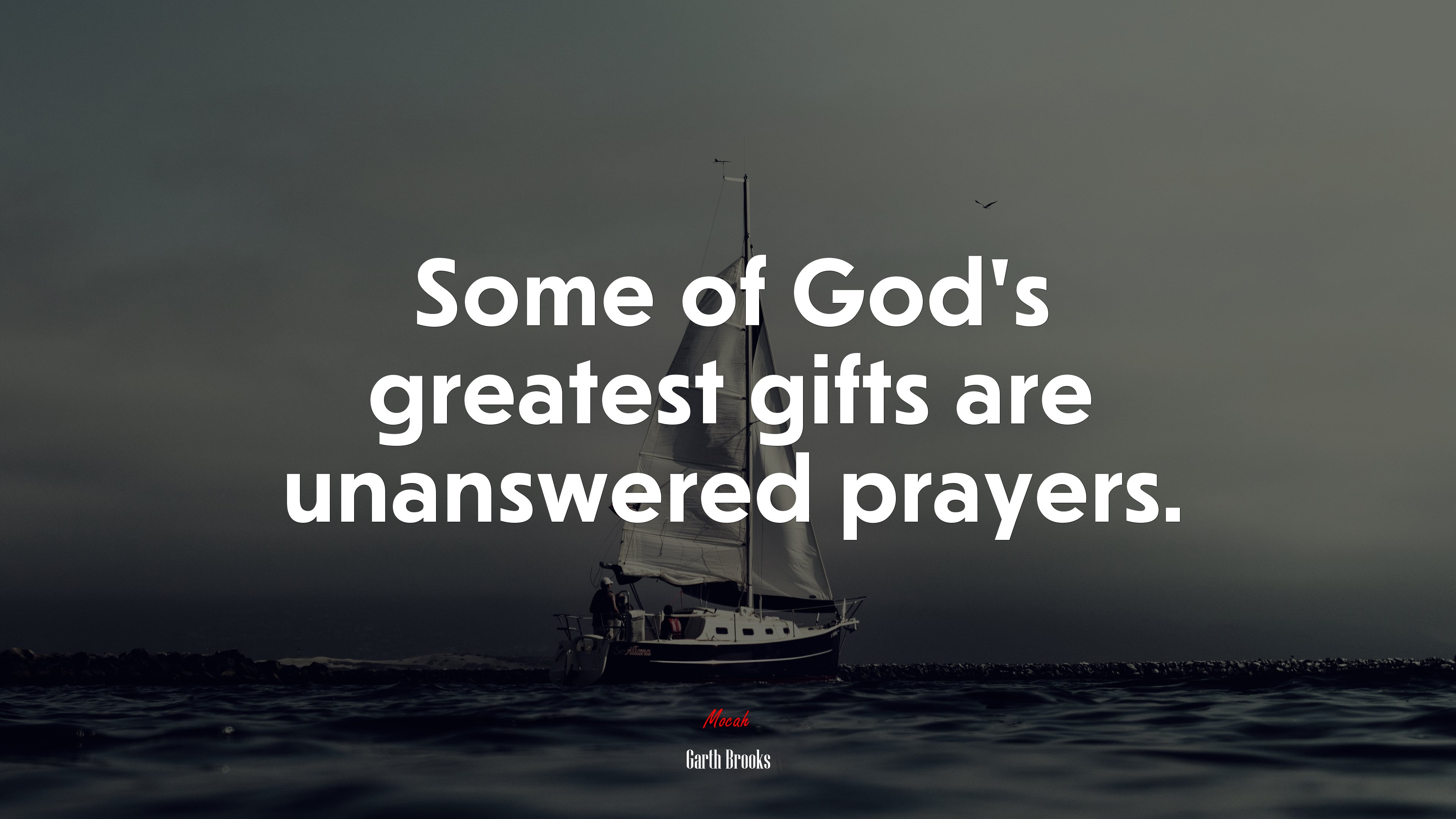 Some of God’s greatest gifts are unanswered prayers. | Garth Brooks quote HD Wallpaper