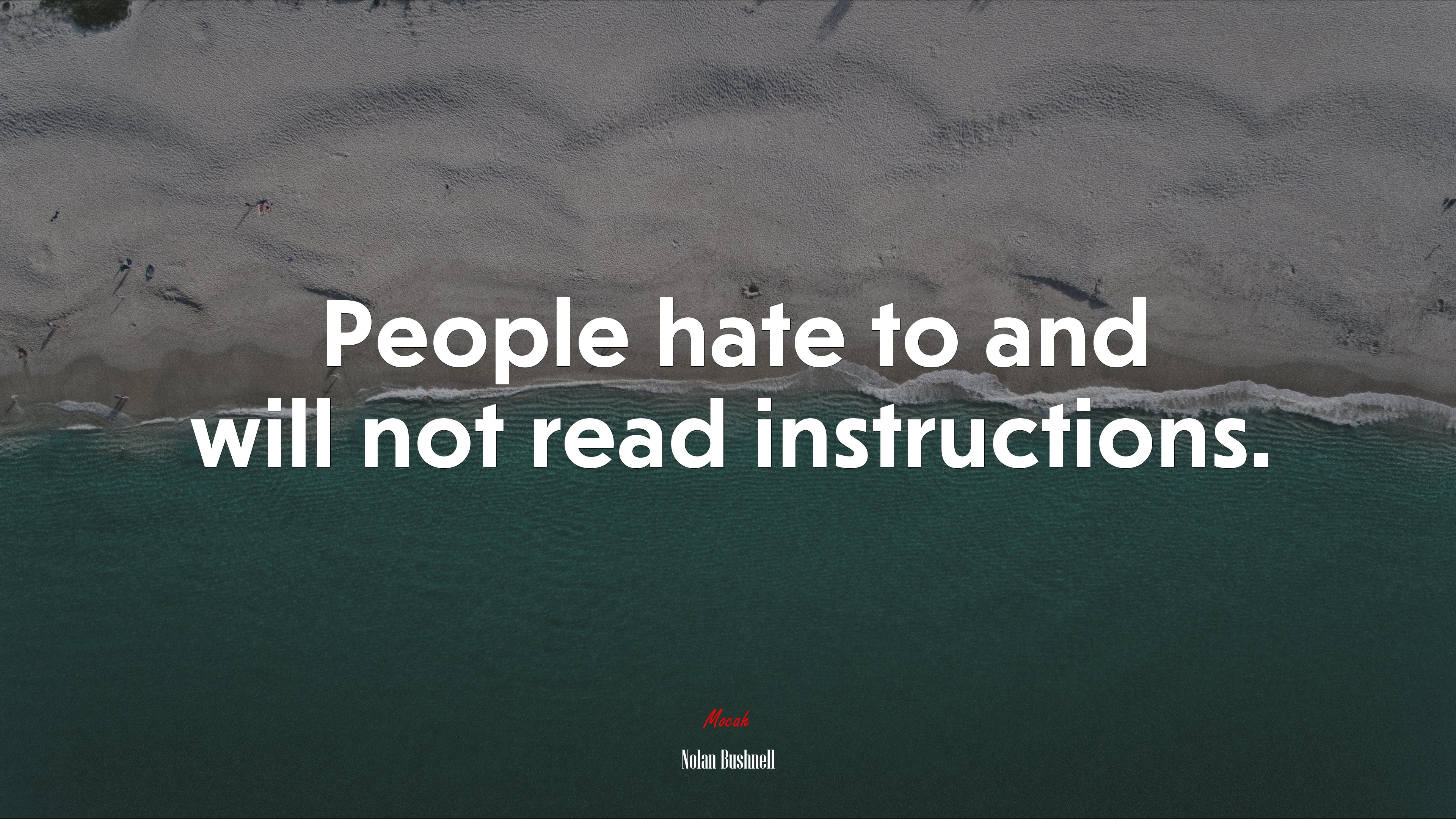 People hate to and will not read instructions. | Nolan Bushnell quote HD Wallpaper
