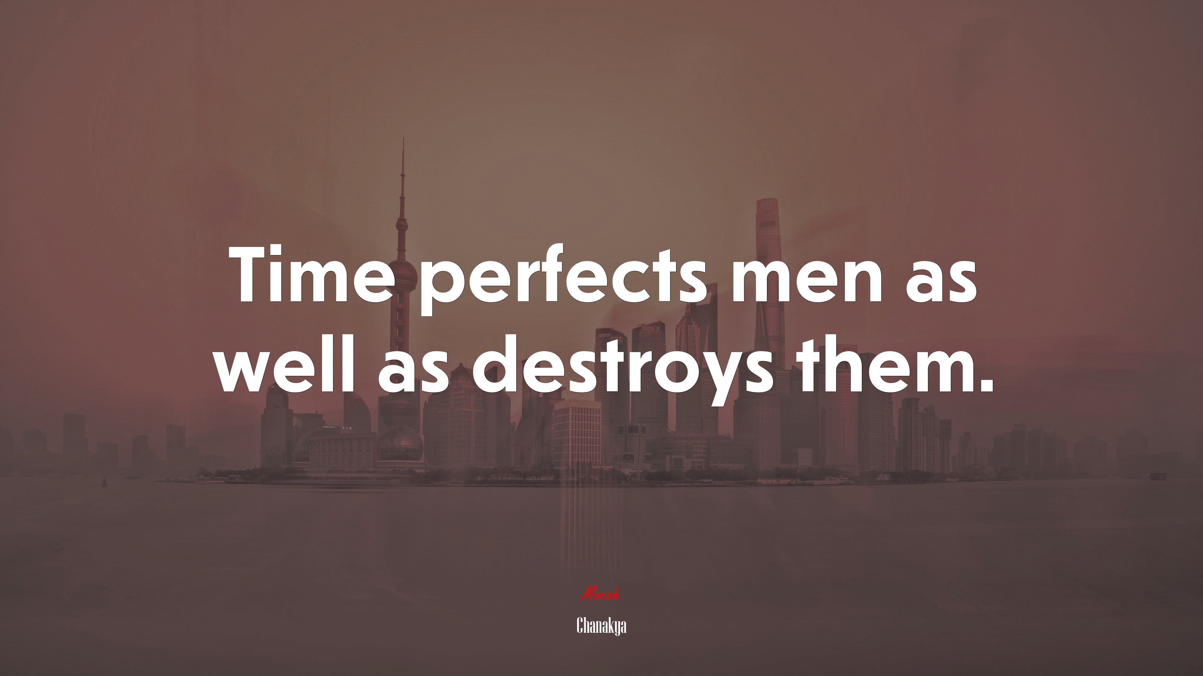 Time perfects men as well as destroys them. | Chanakya quote HD Wallpaper