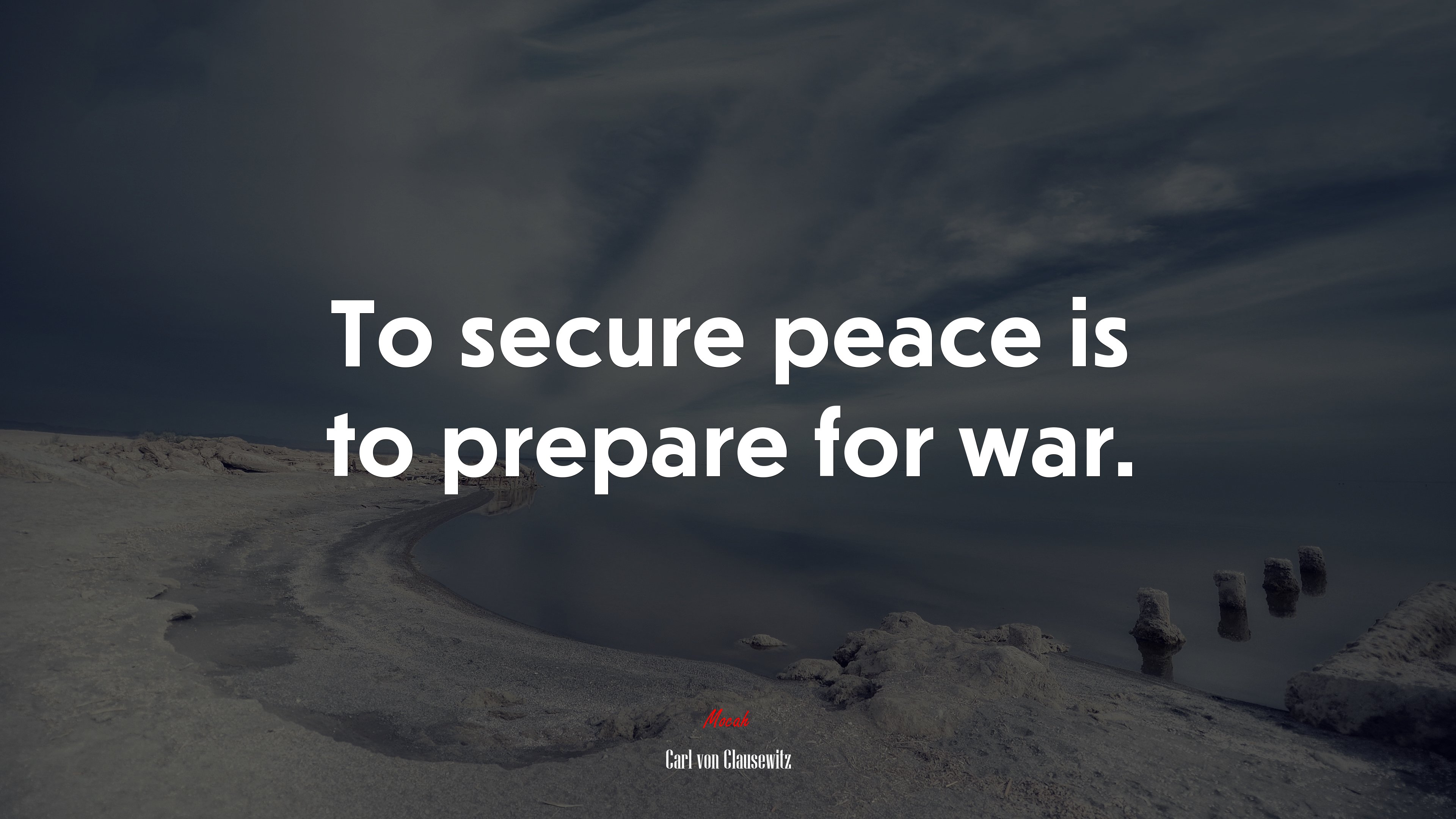 To secure peace is to prepare for war. | Carl von Clausewitz quote HD Wallpaper