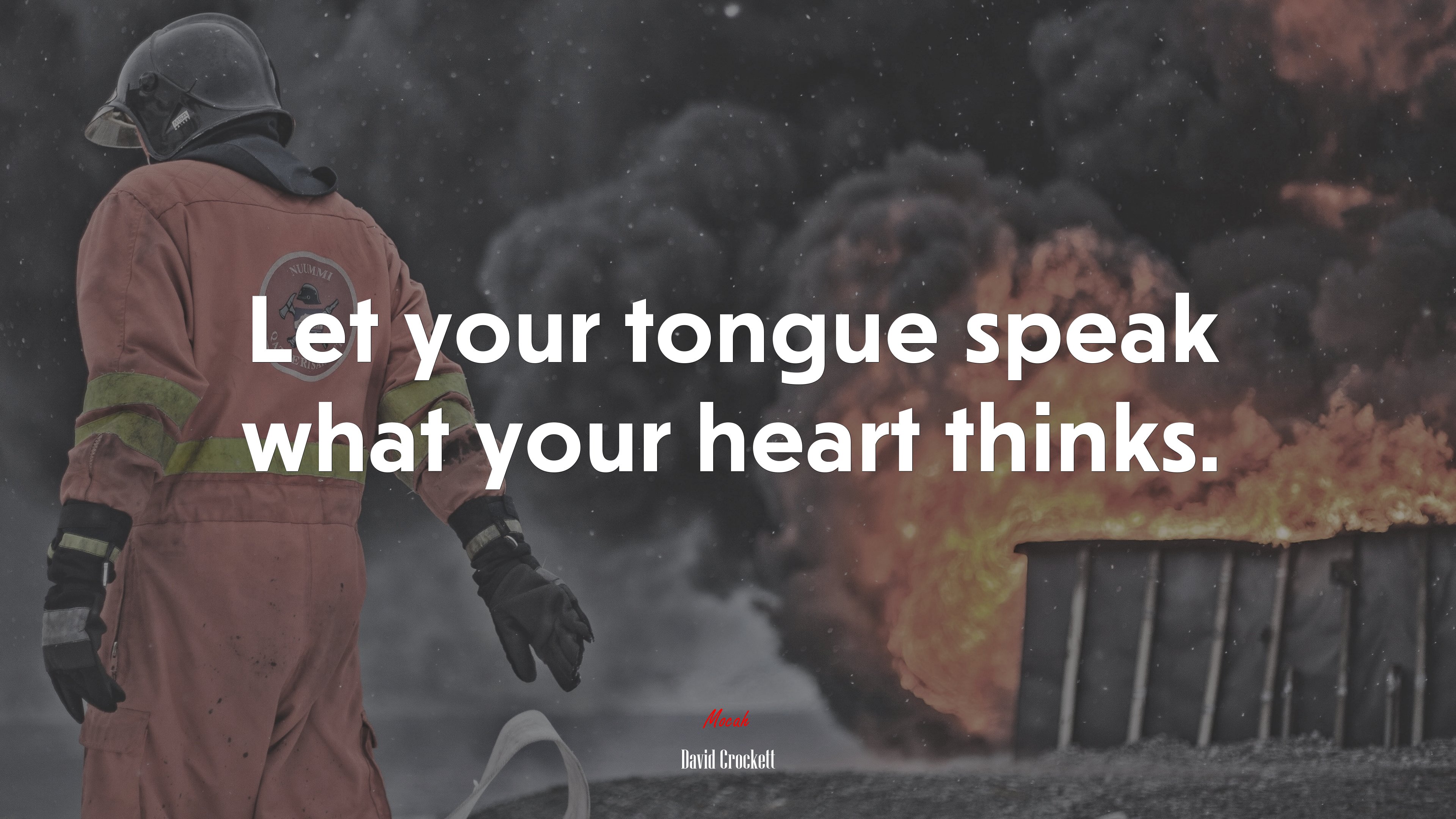 Let your tongue speak what your heart thinks. | David Crockett quote HD Wallpaper