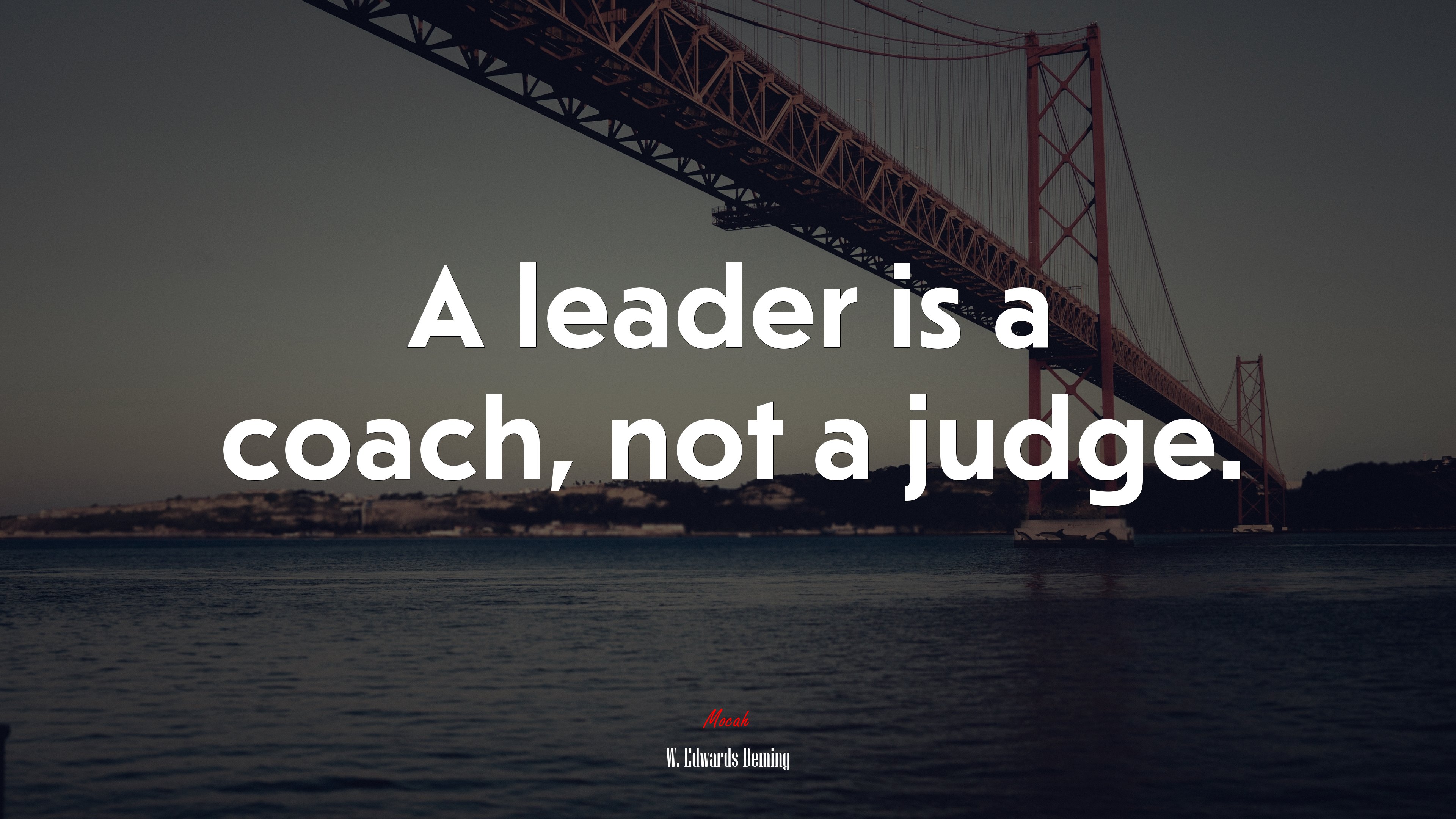 A leader is a coach, not a judge. | W. Edwards Deming quote HD Wallpaper
