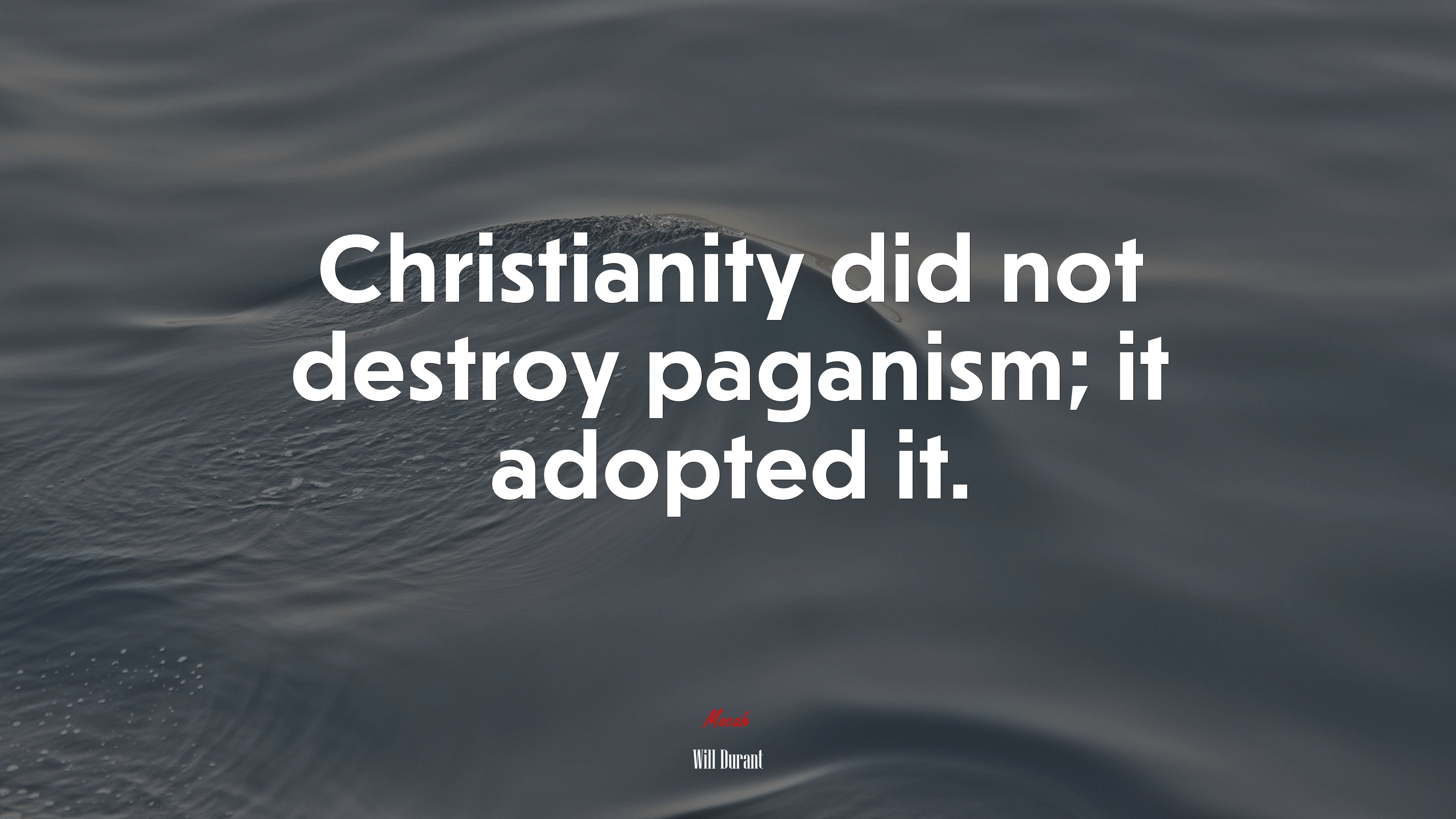 Christianity did not destroy paganism; it adopted it. | Will Durant quote HD Wallpaper