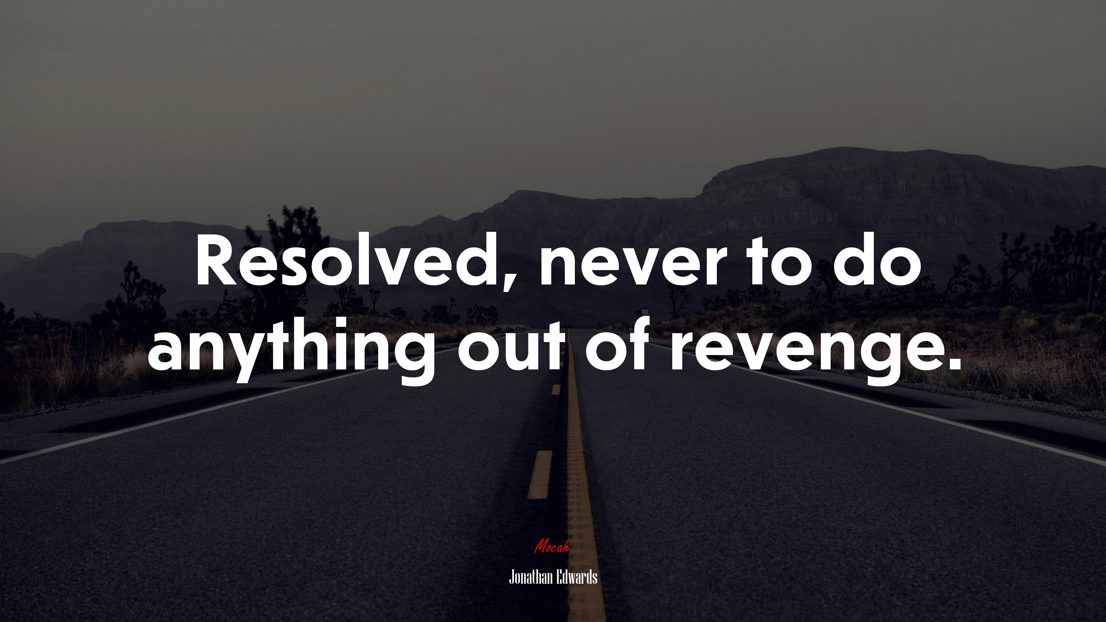 Resolved, never to do anything out of revenge. | Jonathan Edwards quote HD Wallpaper