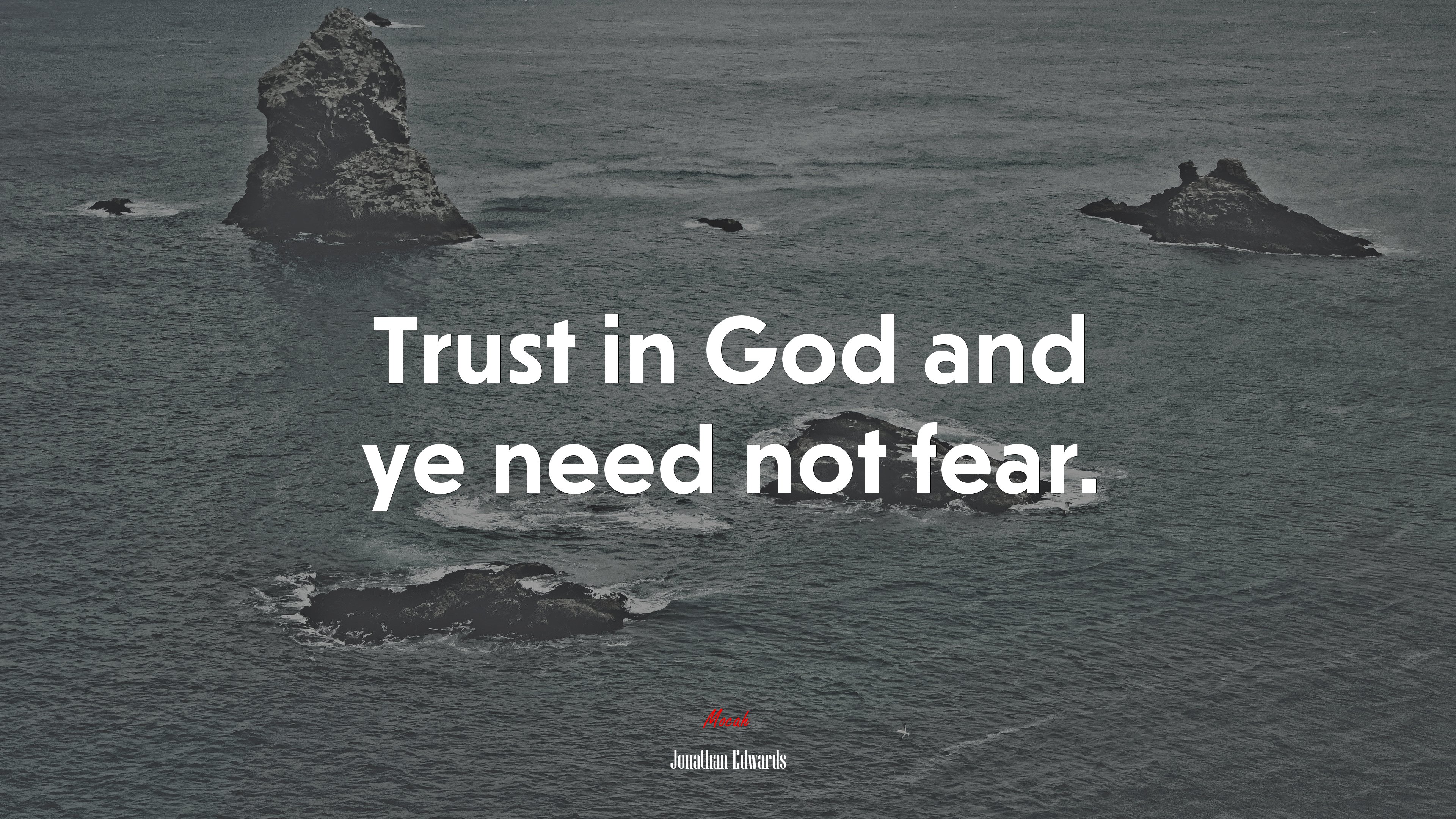 Trust in God and ye need not fear. | Jonathan Edwards quote HD Wallpaper