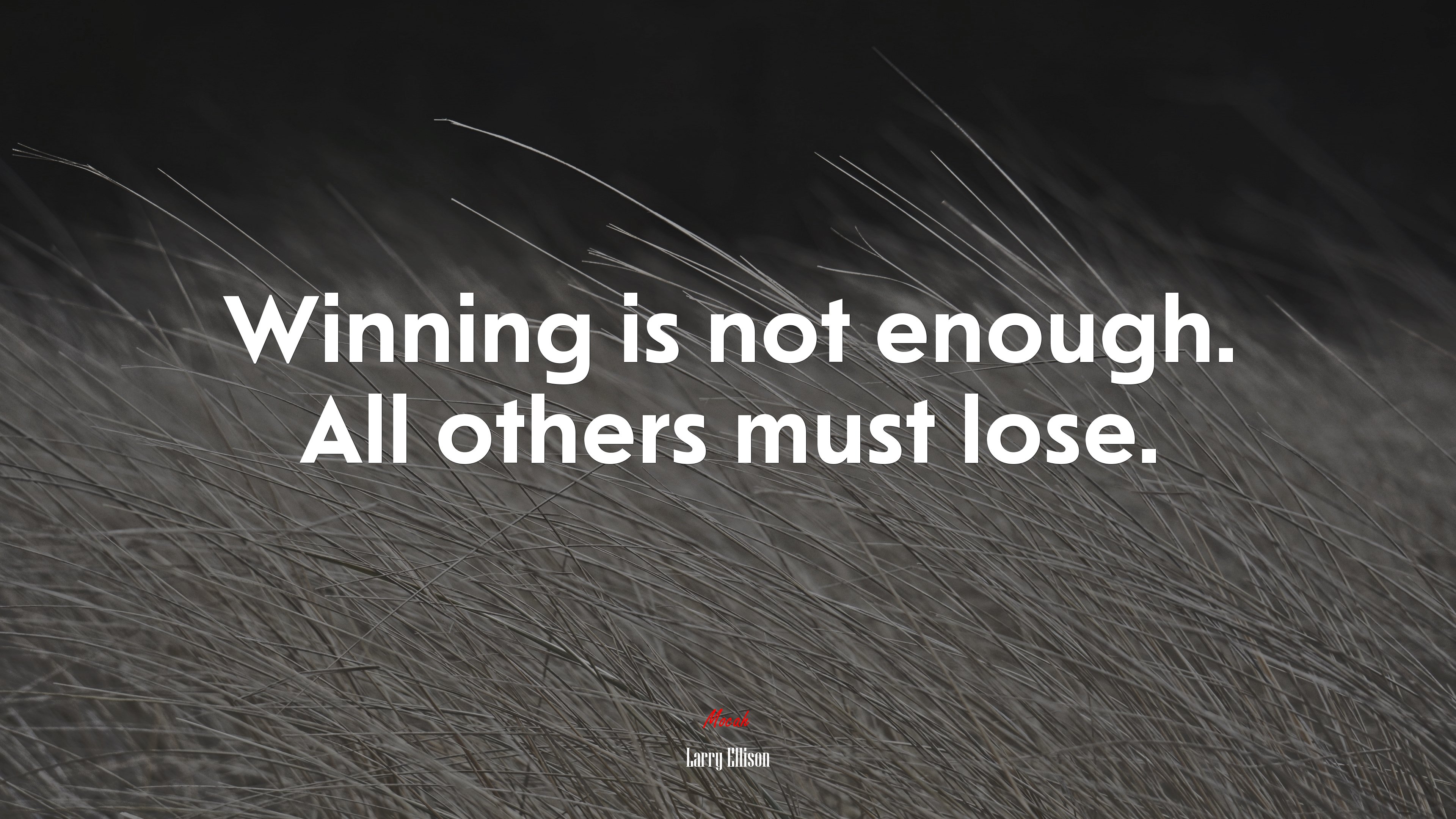 Winning is not enough. All others must lose. | Larry Ellison quote HD Wallpaper