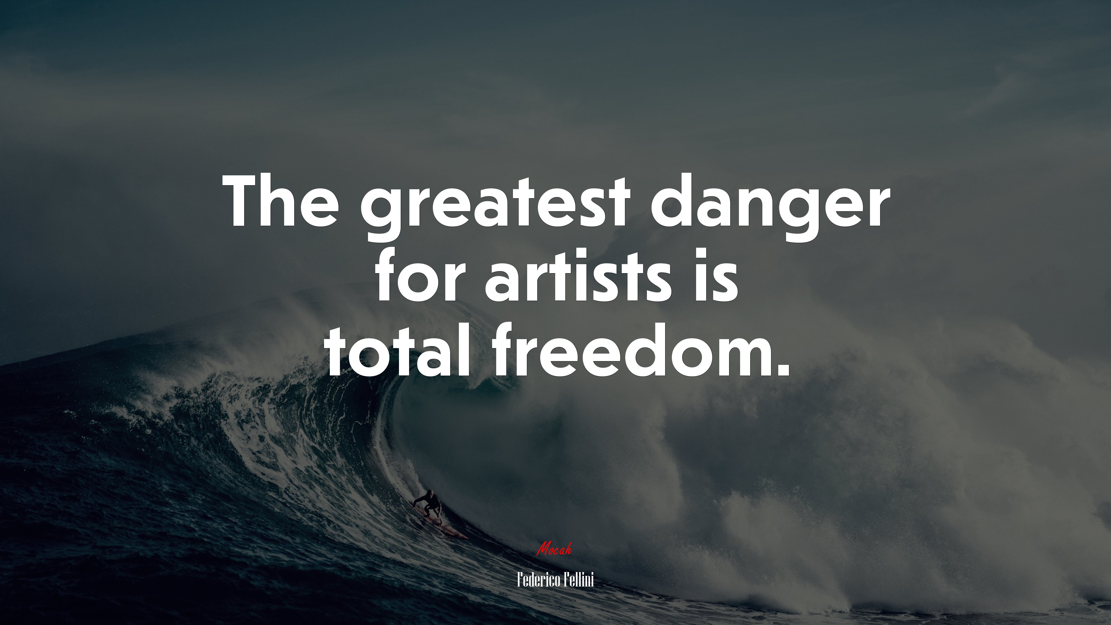 The greatest danger for artists is total freedom. | Federico Fellini quote HD Wallpaper