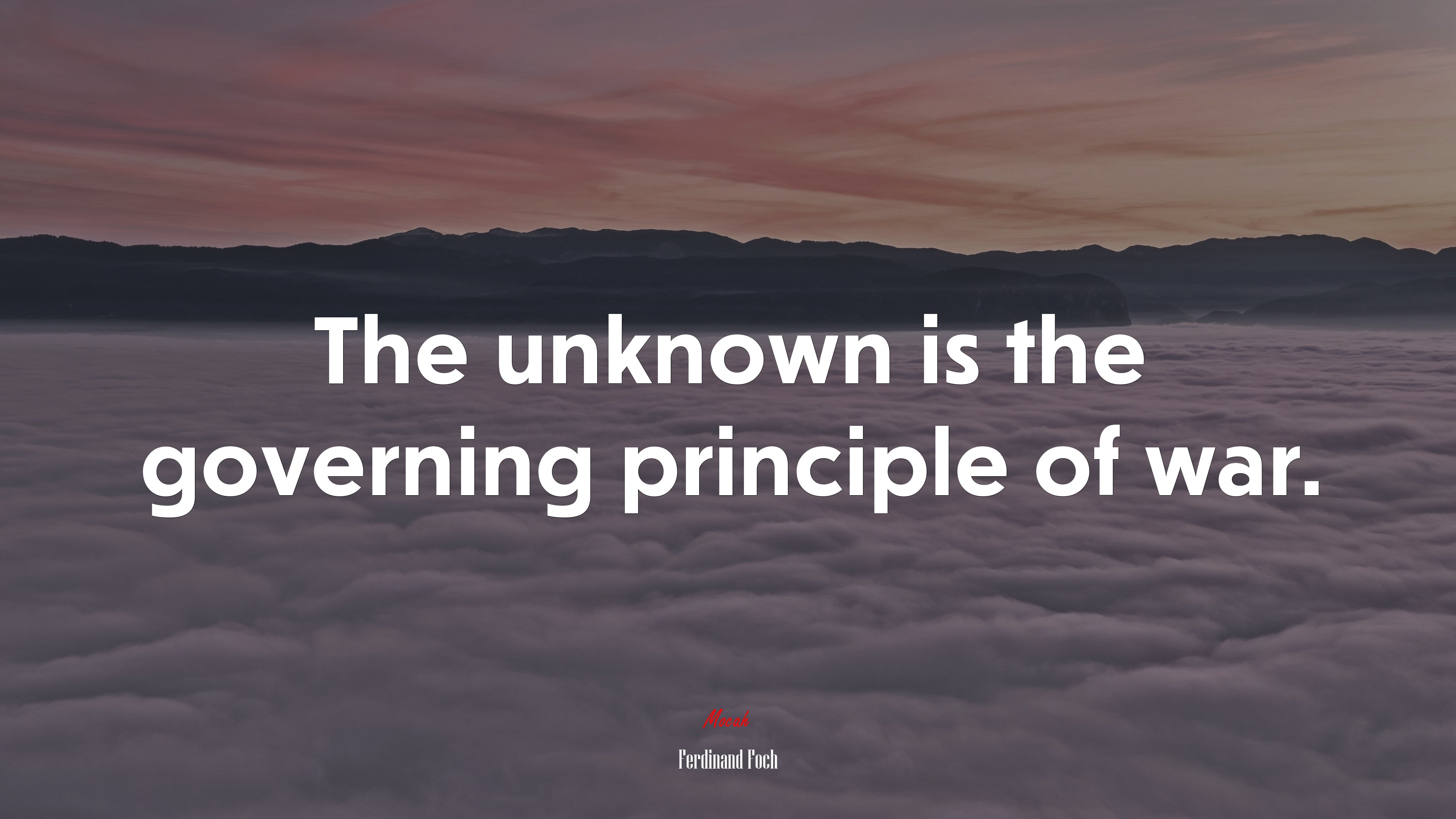 The unknown is the governing principle of war. | Ferdinand Foch quote HD Wallpaper