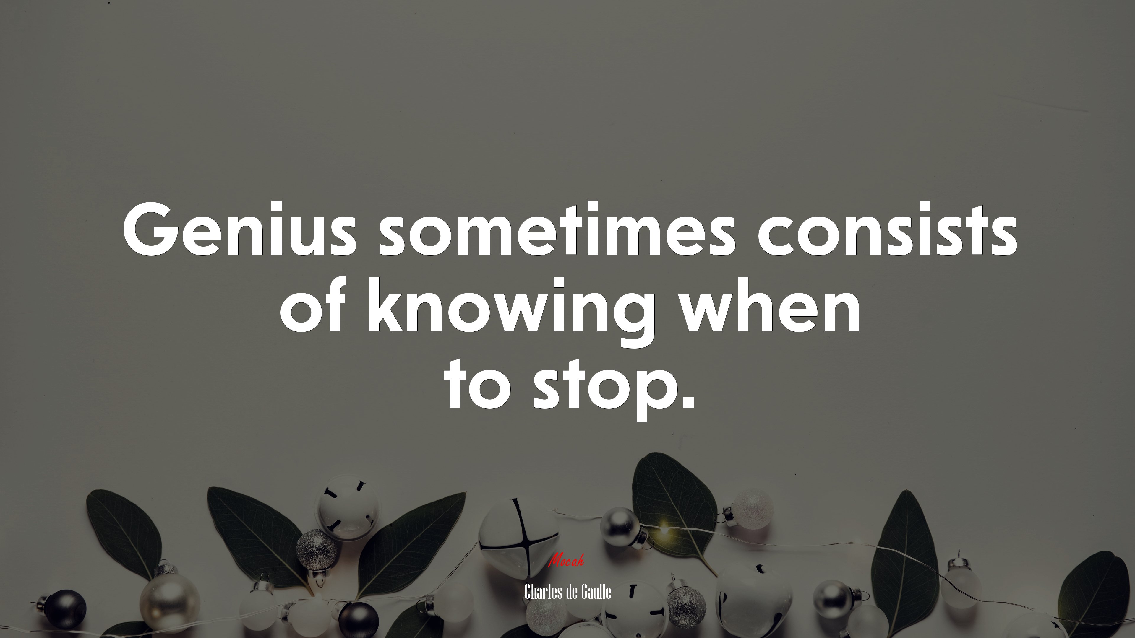 Genius sometimes consists of knowing when to stop. | Charles de Gaulle quote HD Wallpaper