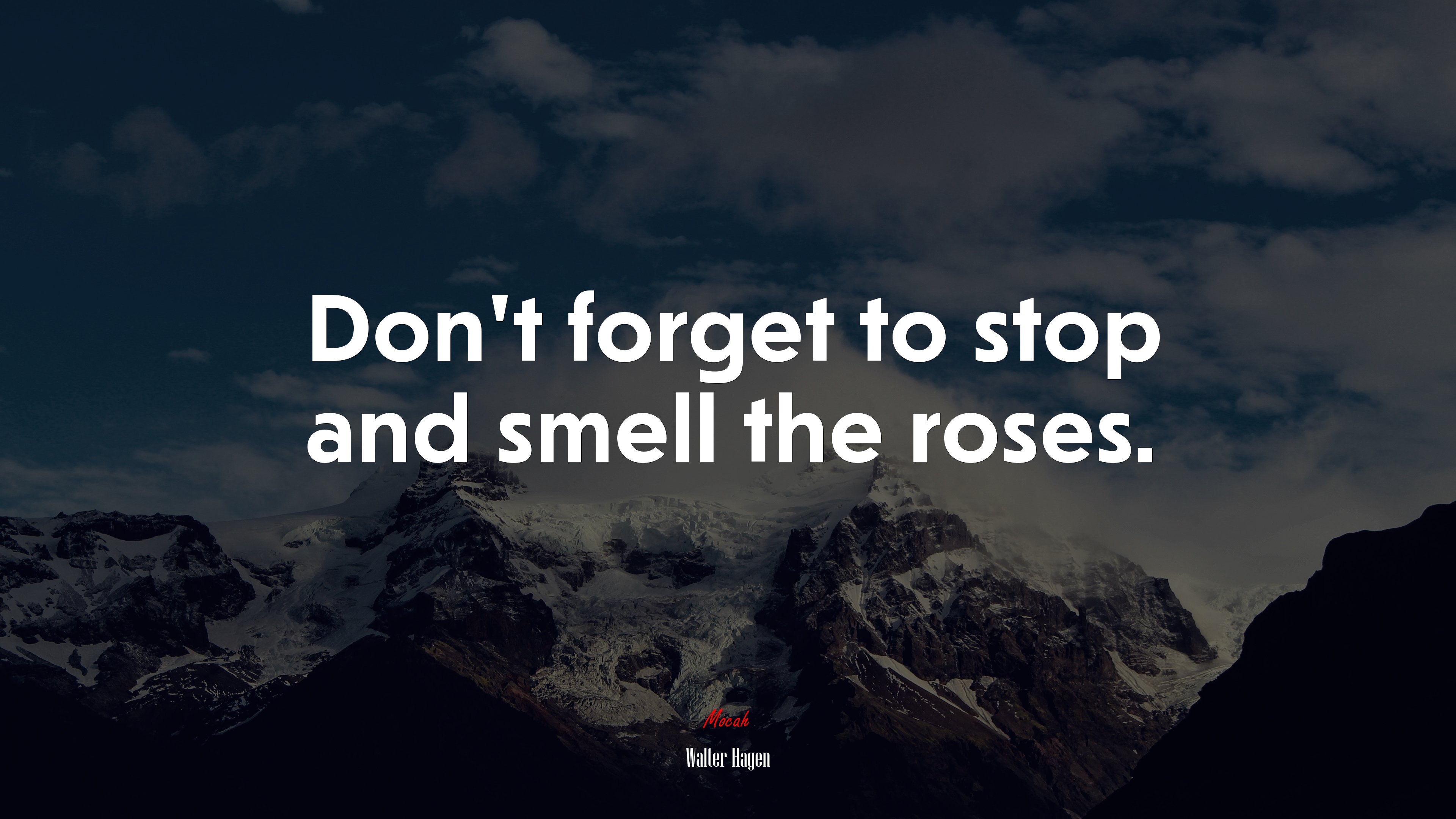 Don’t forget to stop and smell the roses. | Walter Hagen quote HD Wallpaper