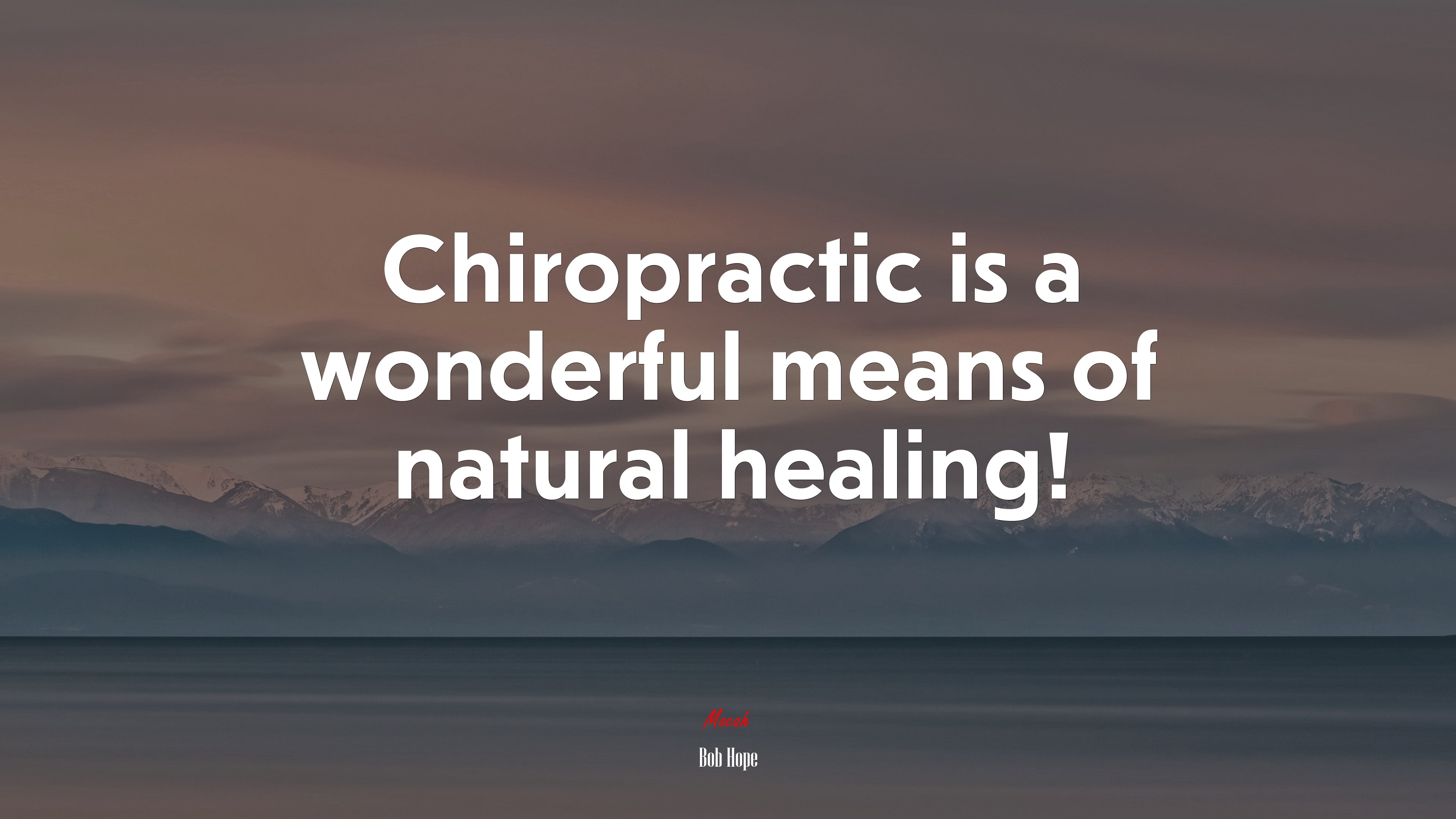 Chiropractic is a wonderful means of natural healing! | Bob Hope quote HD Wallpaper