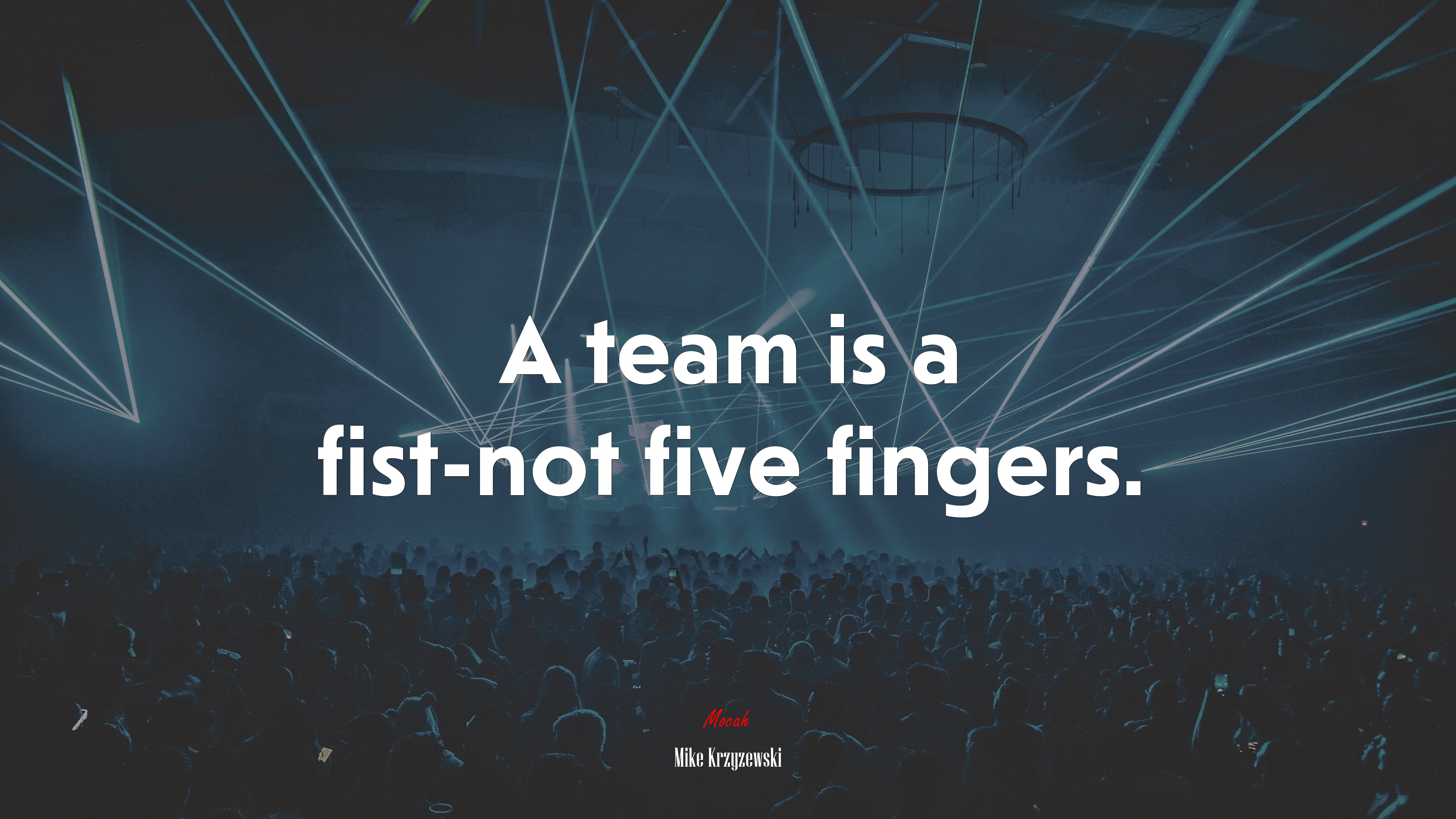 A team is a fist-not five fingers. | Mike Krzyzewski quote HD Wallpaper