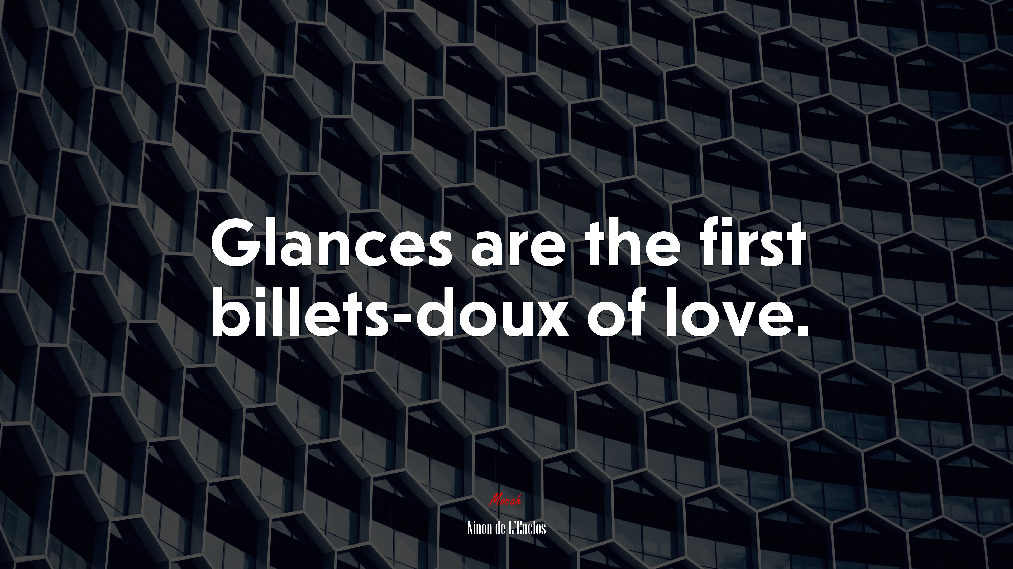 Glances are the first billets-doux of love. | Ninon de LEnclos quote HD Wallpaper