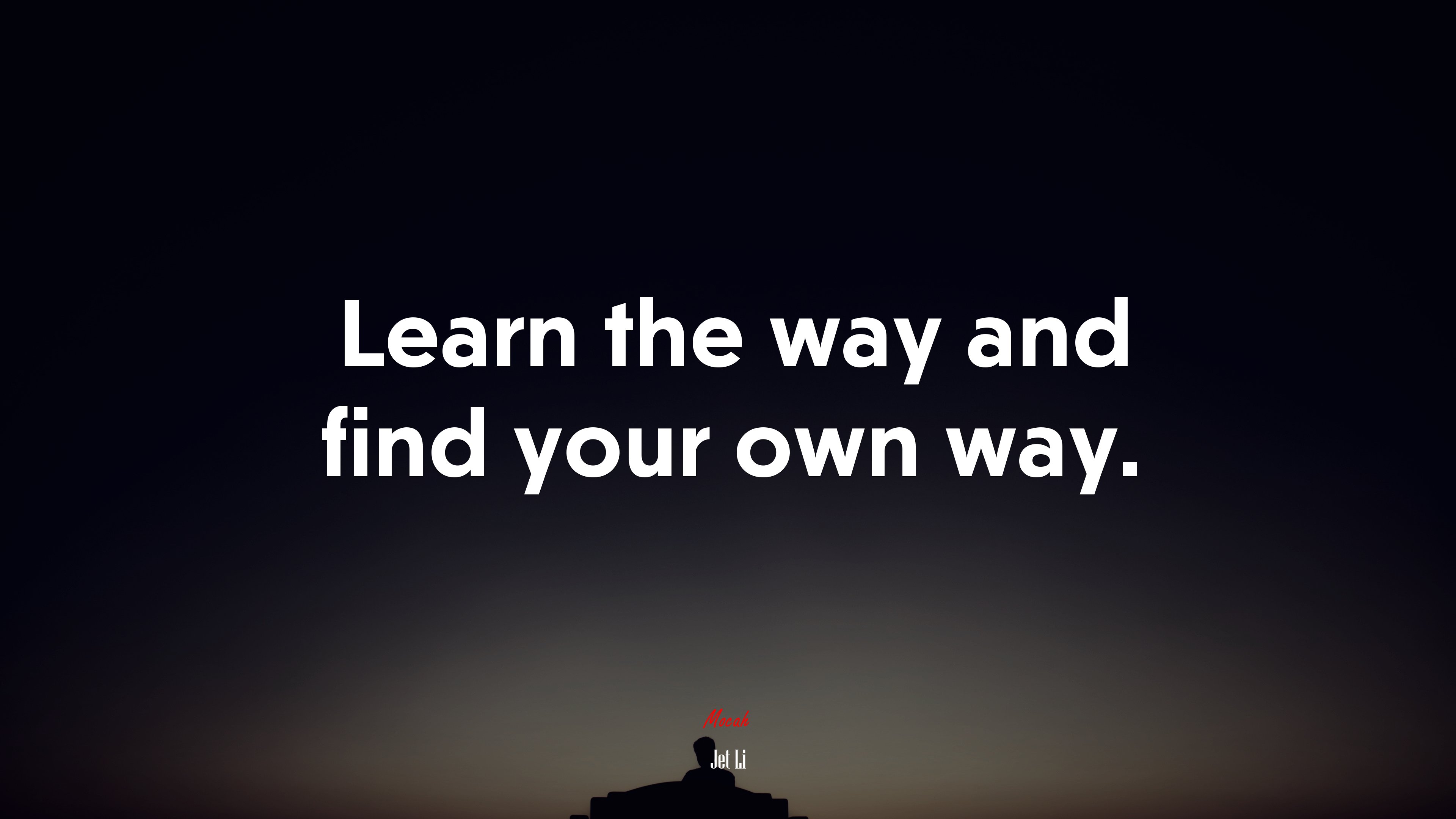 Learn the way and find your own way. | Jet Li quote HD Wallpaper