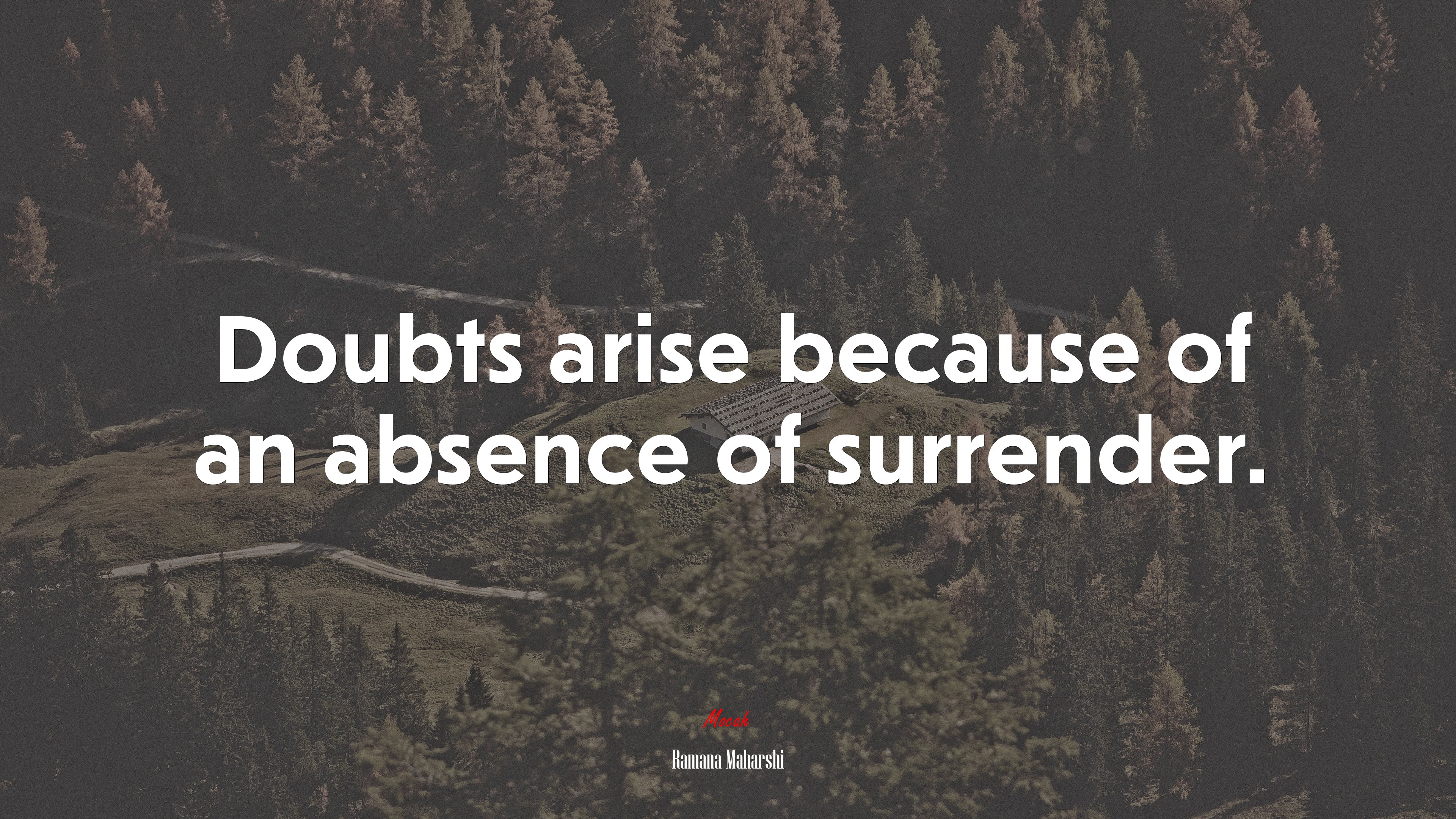 Doubts arise because of an absence of surrender. | Ramana Maharshi quote HD Wallpaper