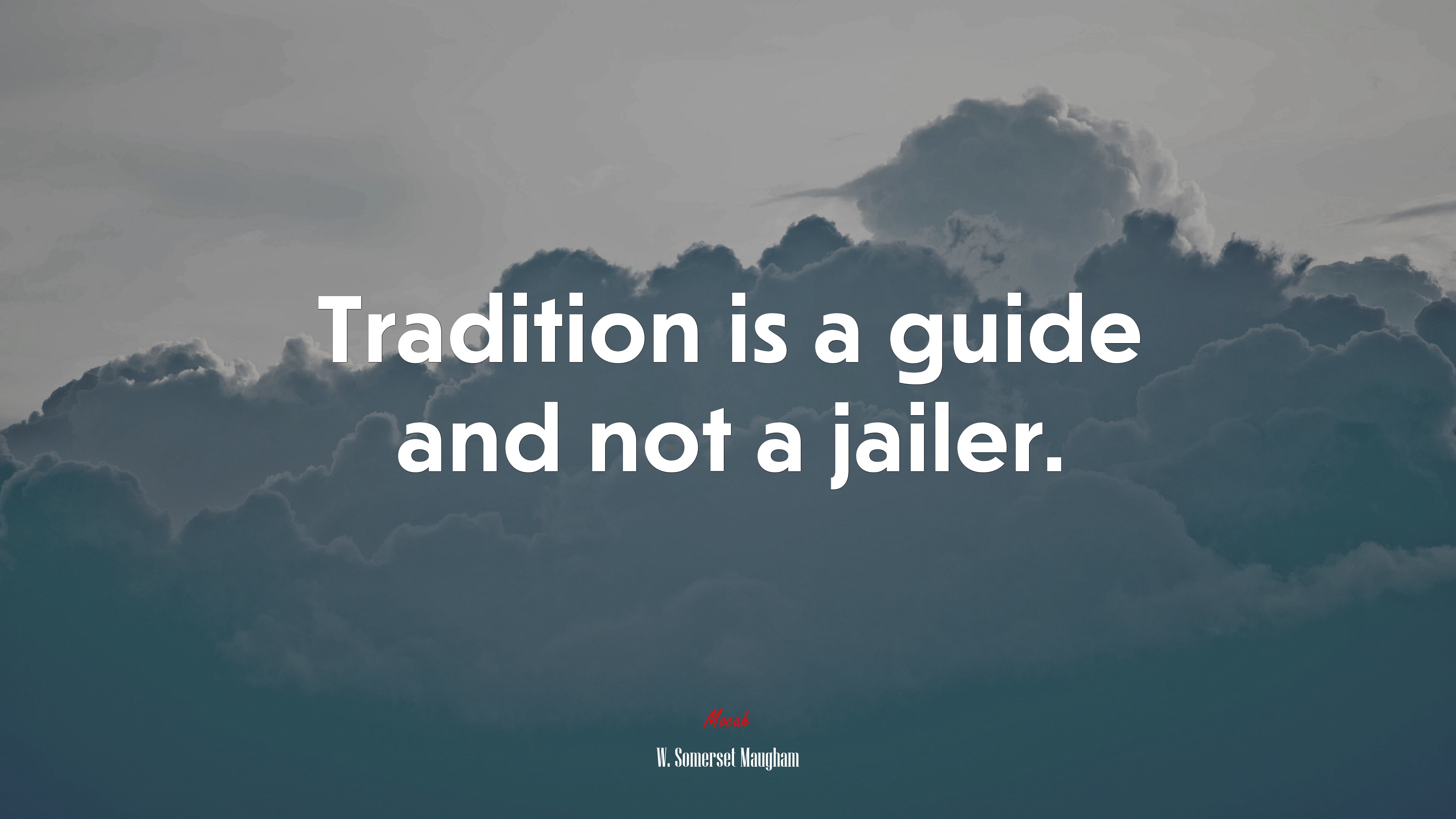 Tradition is a guide and not a jailer. | W. Somerset Maugham quote HD Wallpaper