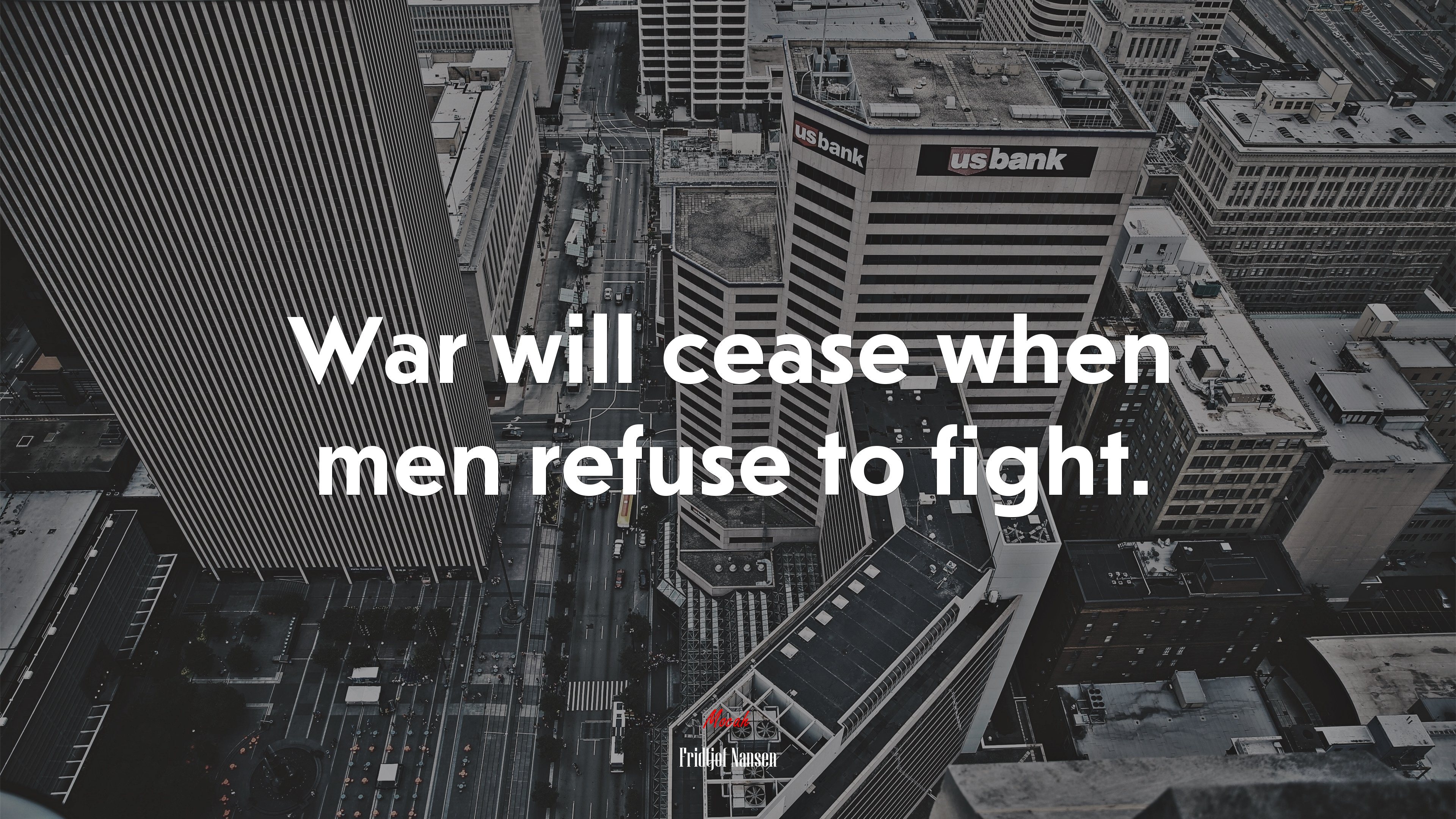 War will cease when men refuse to fight. | Fridtjof Nansen quote HD Wallpaper